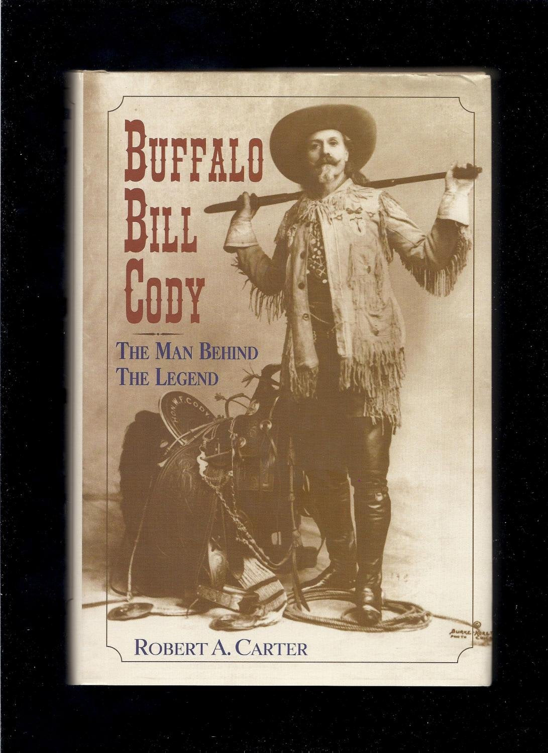 Buffalo Bill Cody: The Man Behind the Legend,Used
