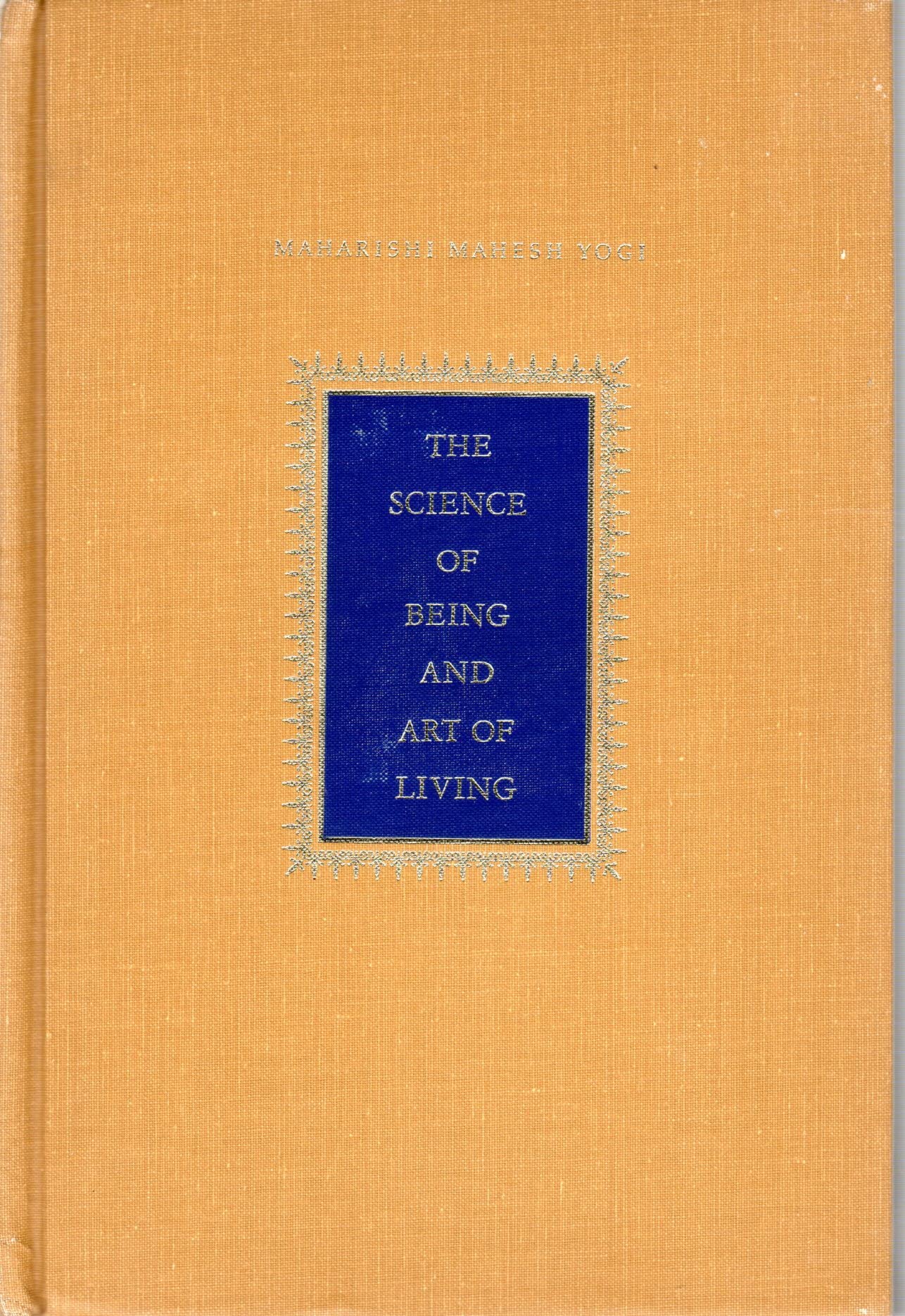 The Science of Being and Art of Living,New