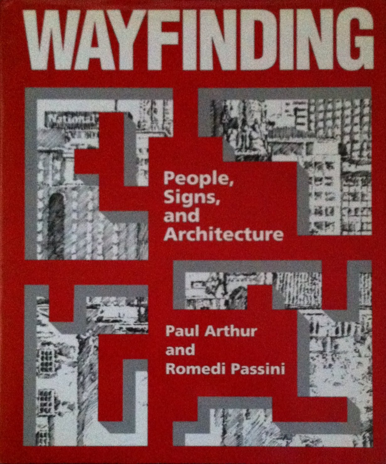 Wayfinding: People, Signs, And Architecture,New