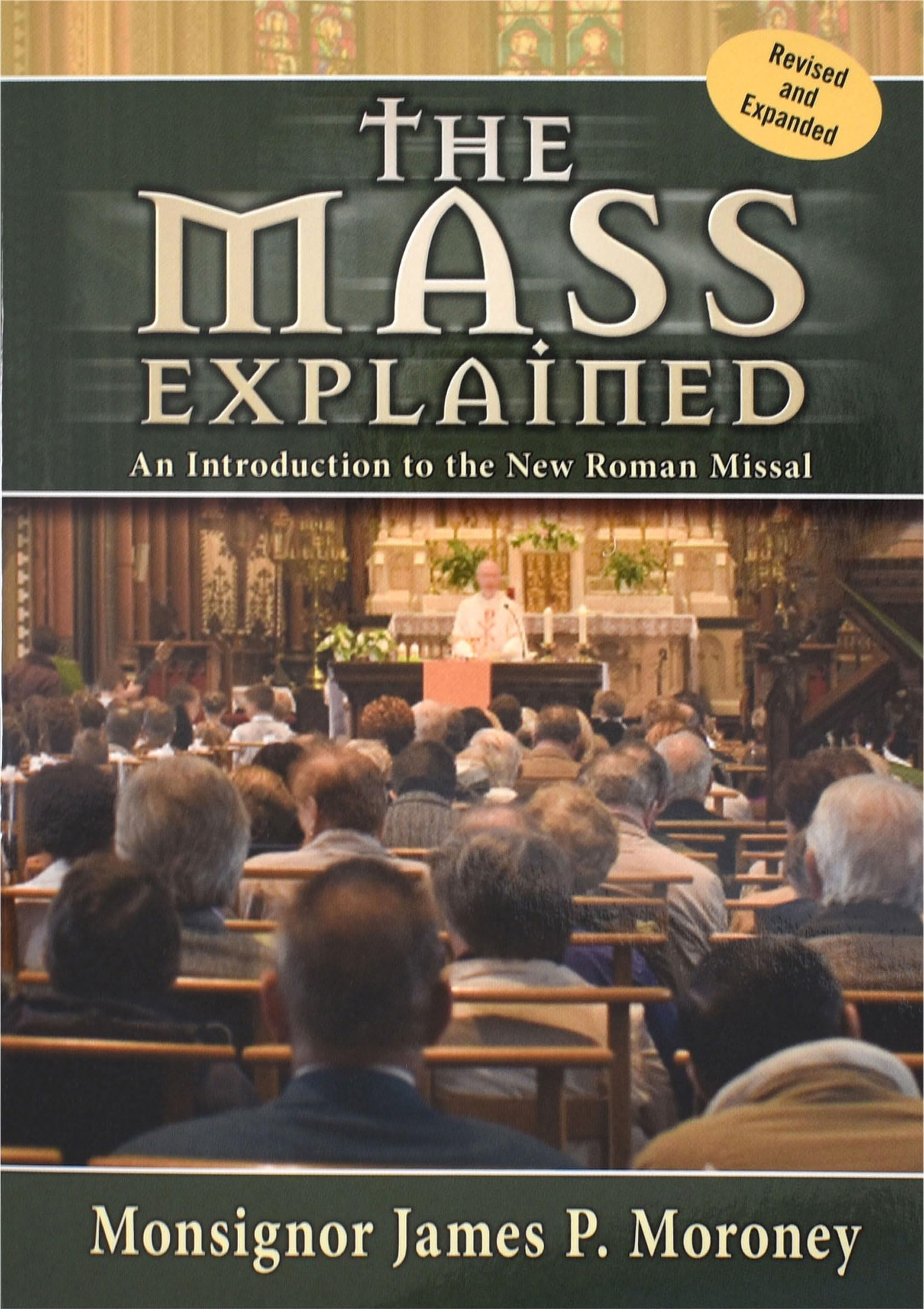 The Mass ExplainedRevised and Expanded Edition,Used