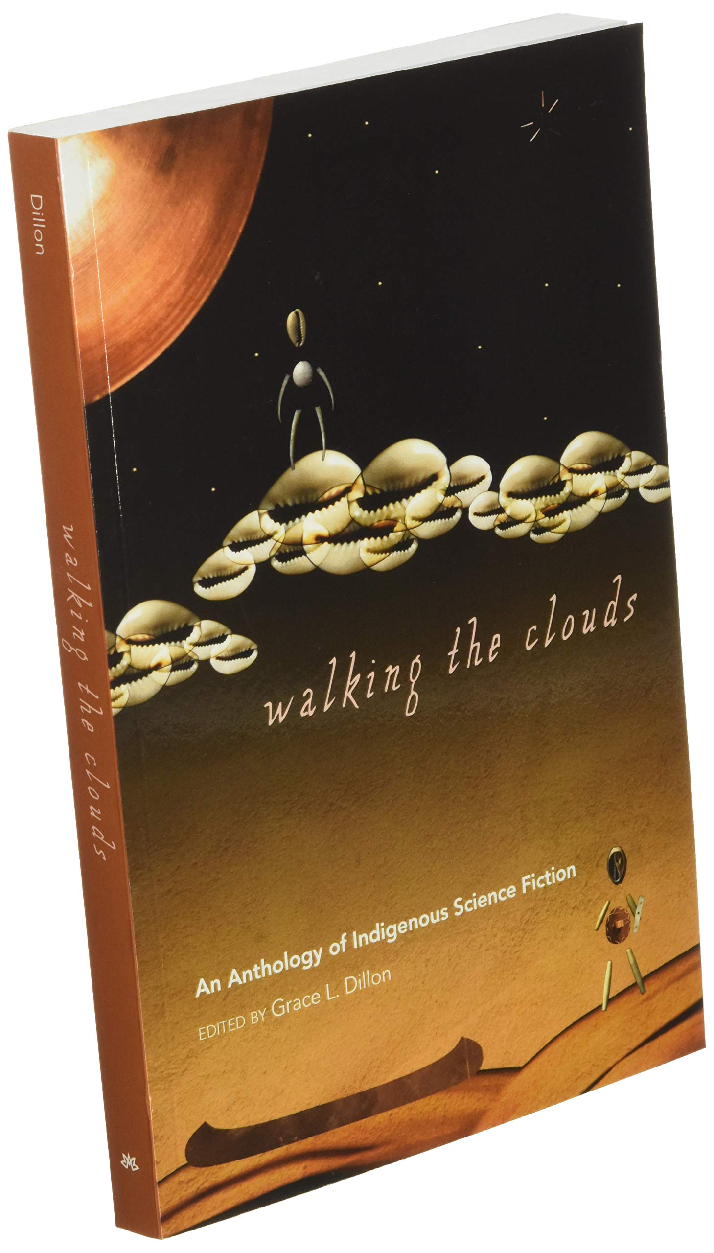 Walking The Clouds: An Anthology Of Indigenous Science Fiction (Sun Tracks),New