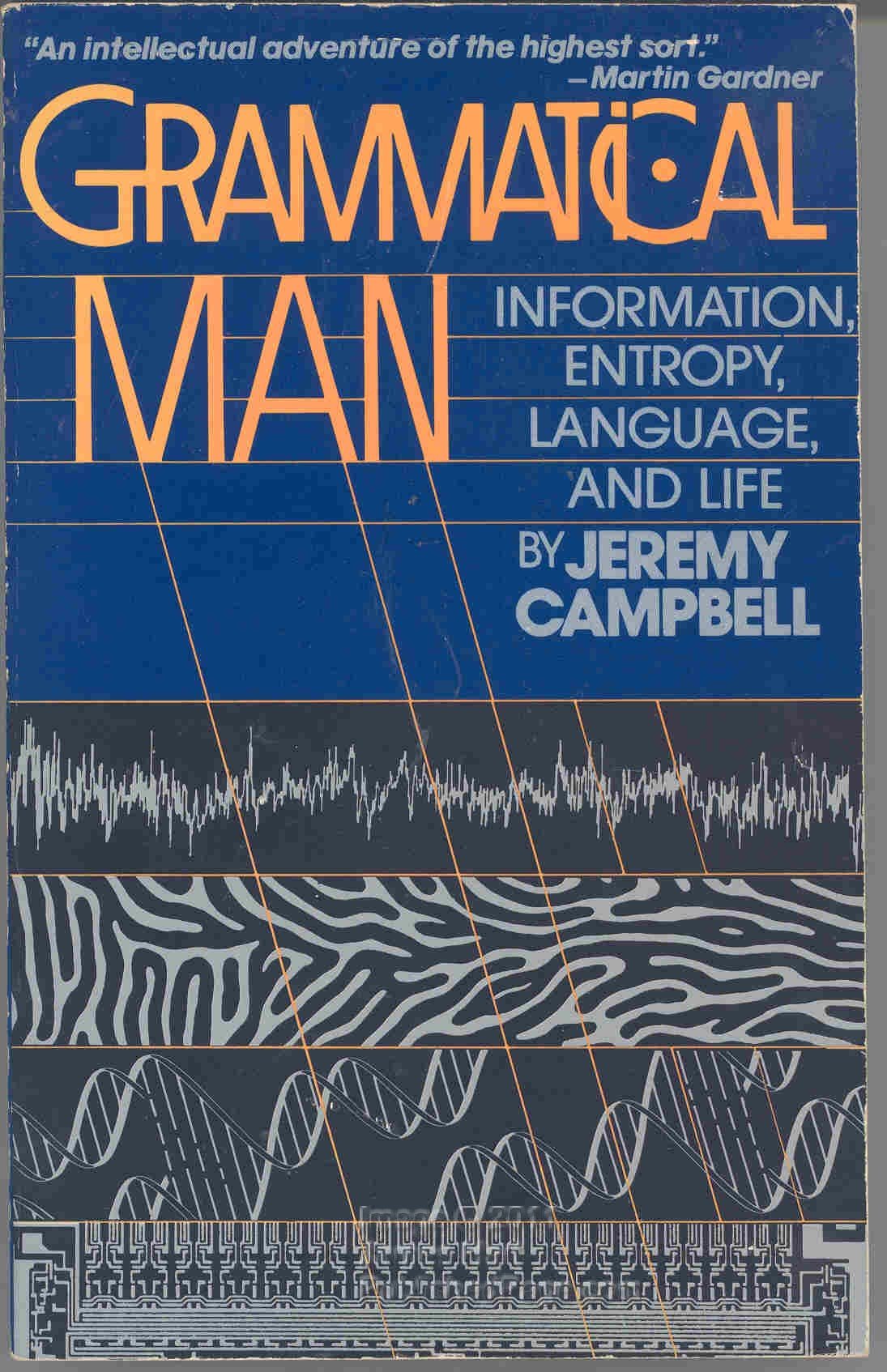 Grammatical Man: Information, Entropy, Language And Life,New