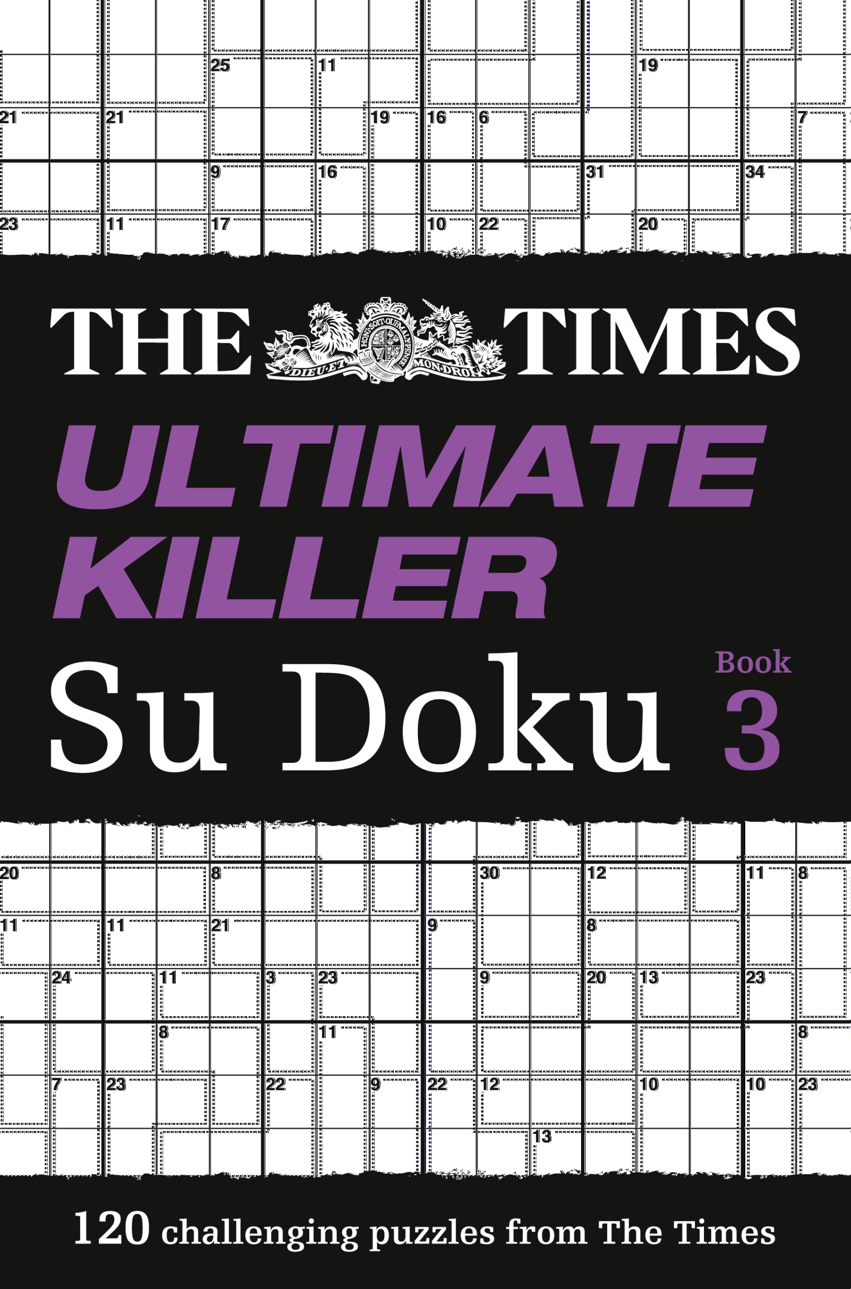 The Times Ultimate Killer Su Doku Book 3: 120 challenging puzzles from The Times (The Times Su Doku),Used