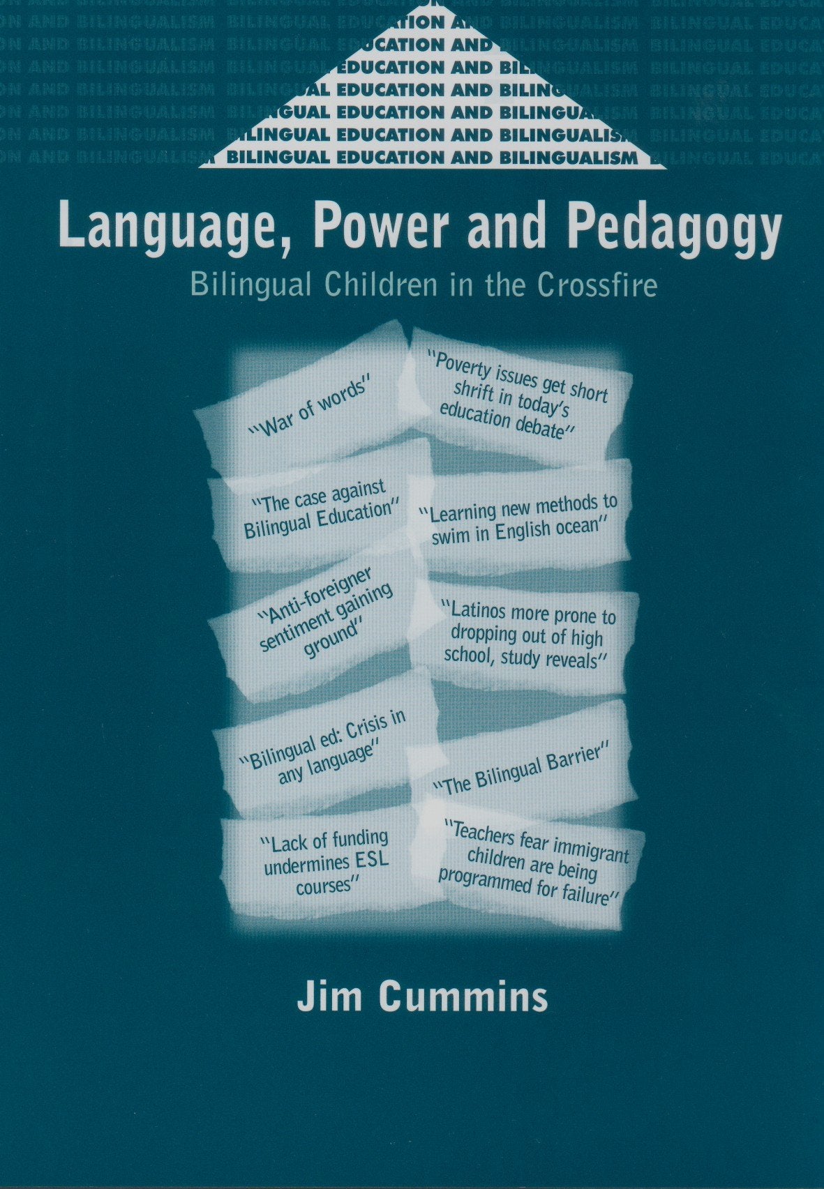 Language, Power and Pedagogy: Bilingual Children in the Crossfire (Bilingual Education & Bilingualism, 23),Used