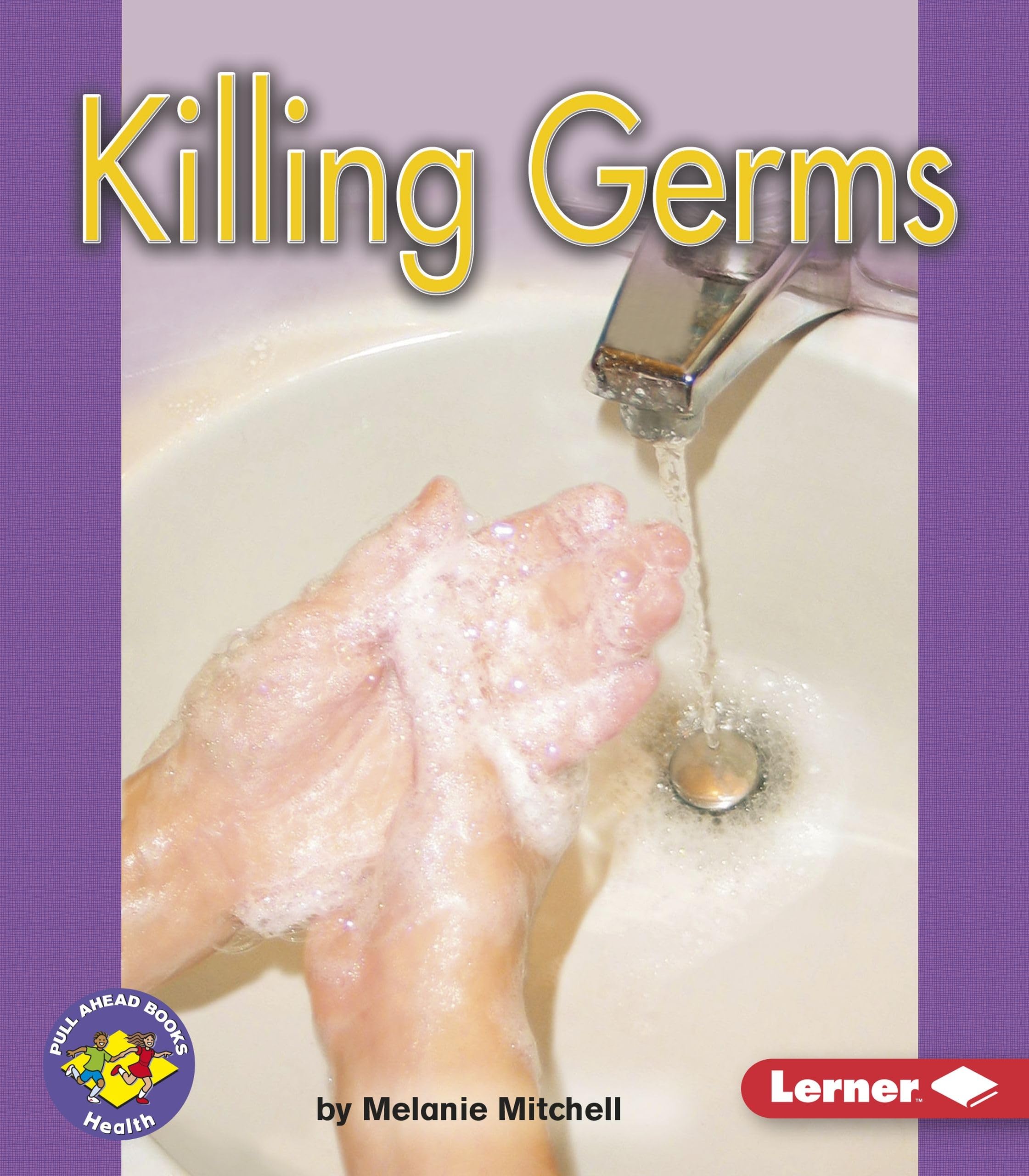 Killing Germs (Pull Ahead Books Health),New
