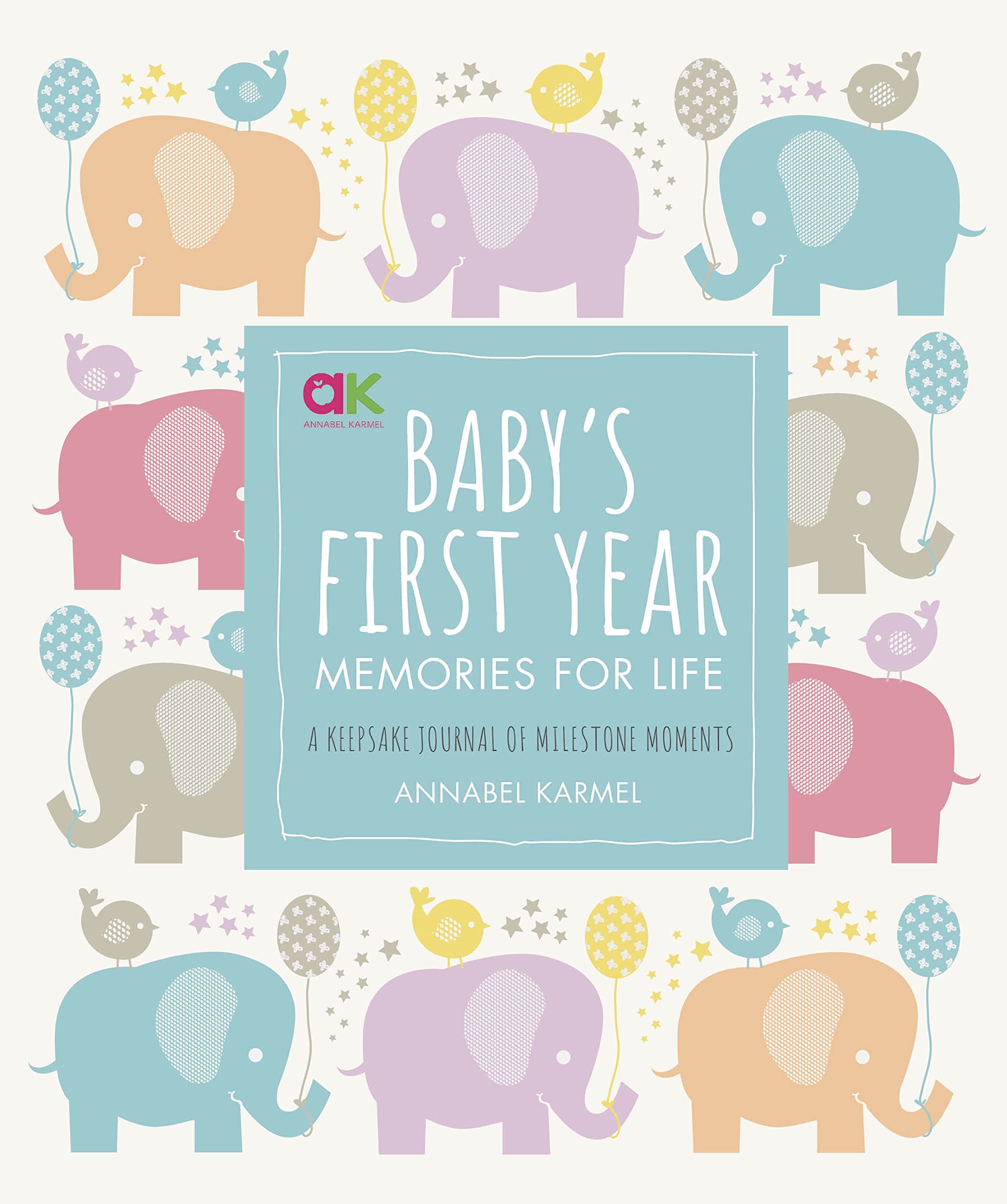 Baby's First Year: Memories for Life  A Keepsake Journal of Milestone Moments,New