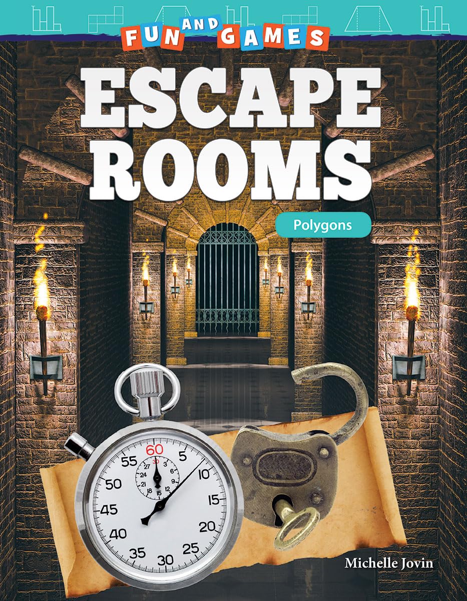 Fun and Games: Escape Rooms: Polygons (Mathematics in the Real World),Used