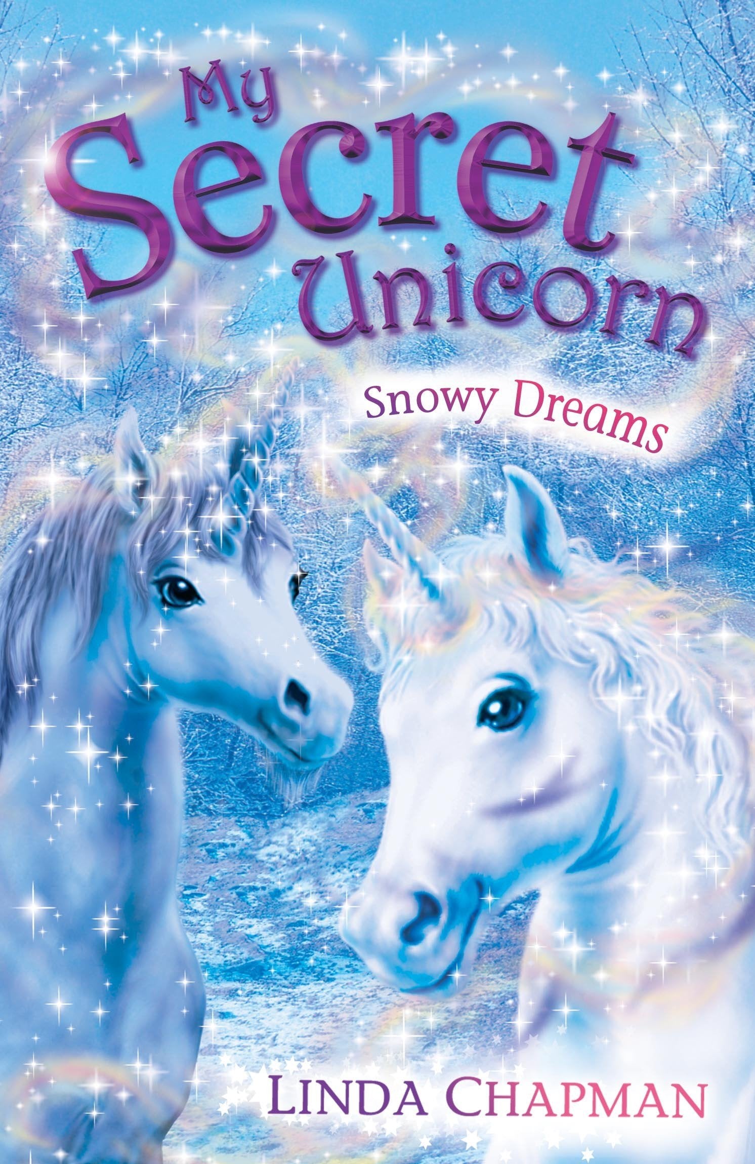 Snowy Dreams. Linda Chapman (My Secret Unicorn),Used