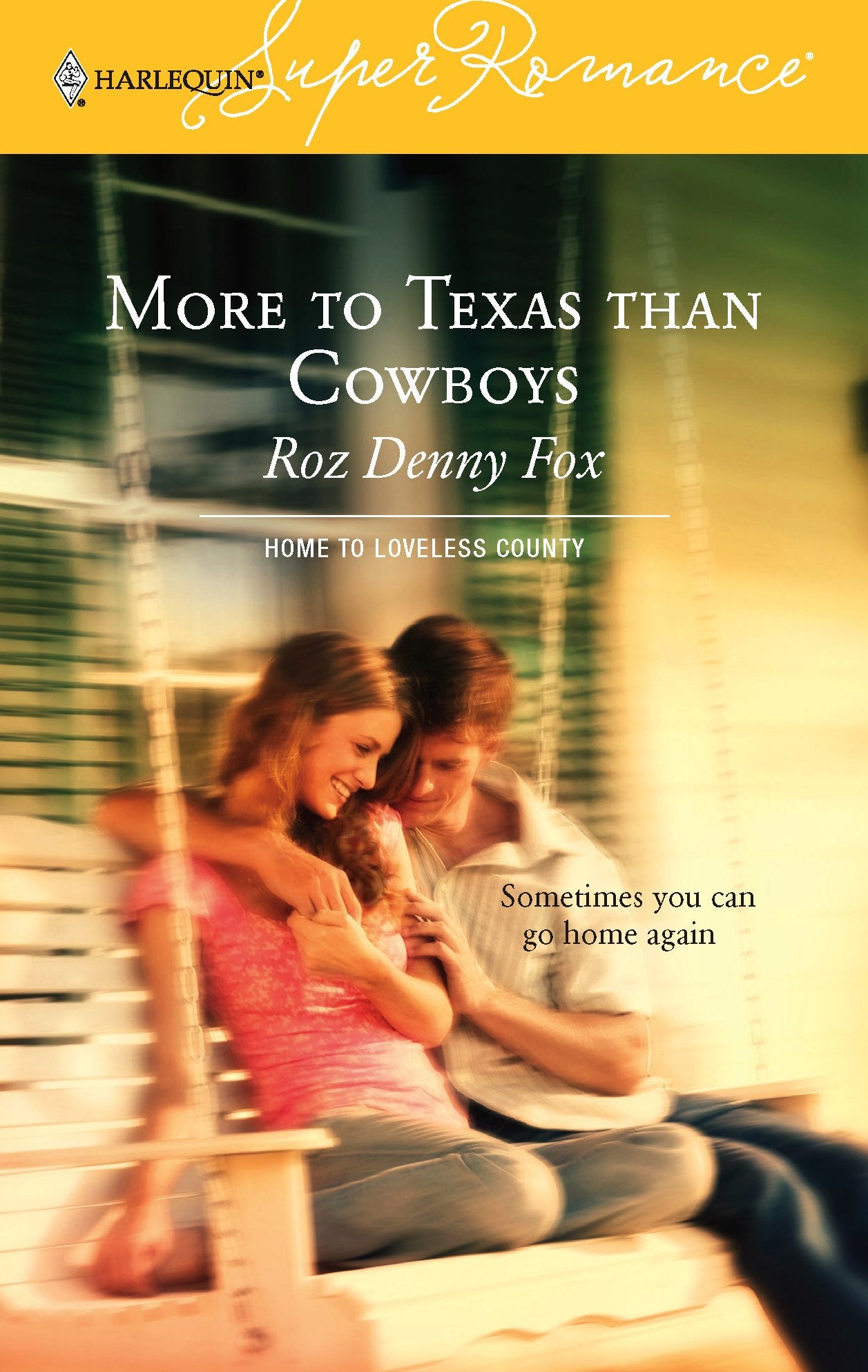 More to Texas than Cowboys : Home to Loveless County (Harlequin Superromance No. 1320),Used