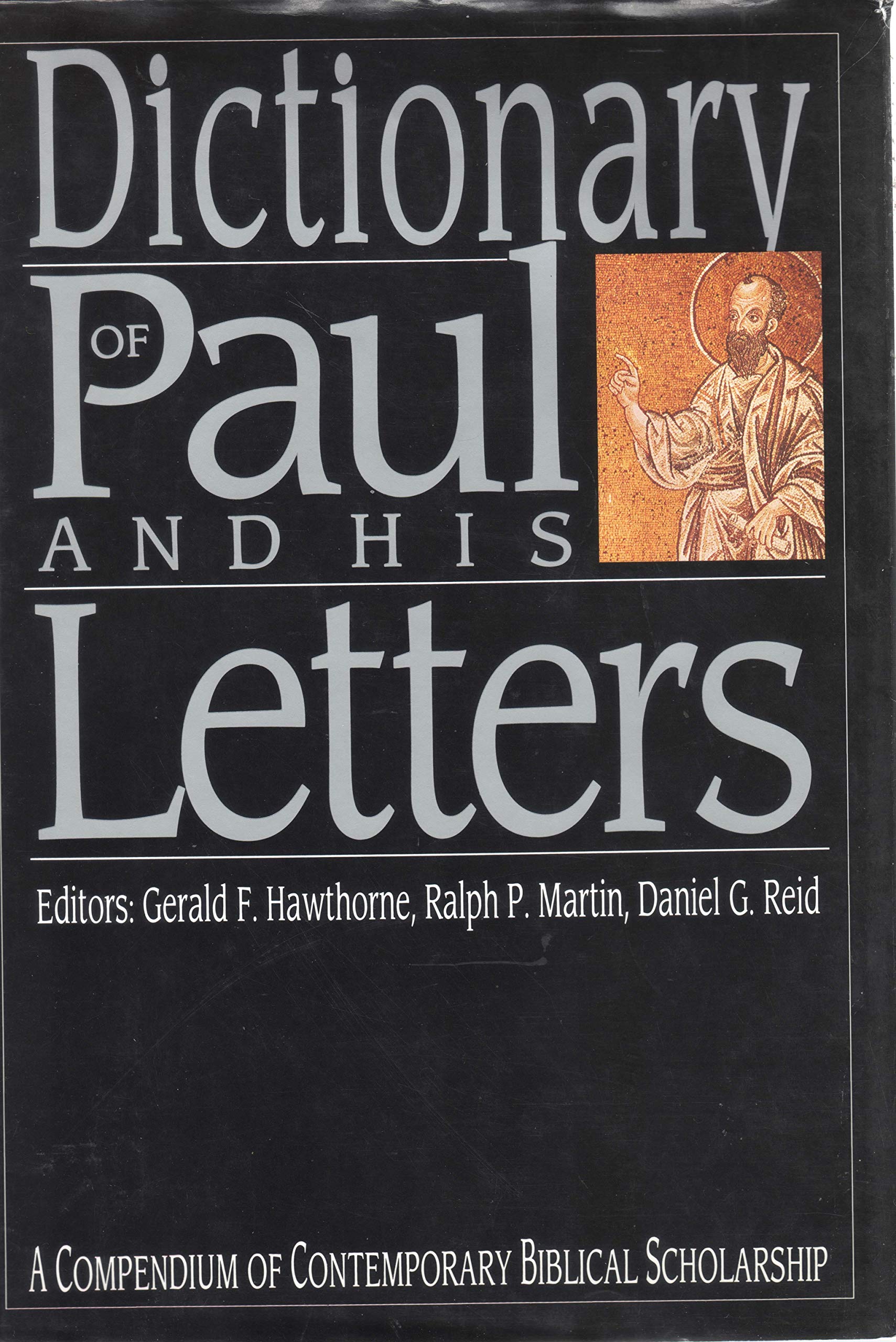 Dictionary Of Paul And His Letters (The Ivp Bible Dictionary Series),New