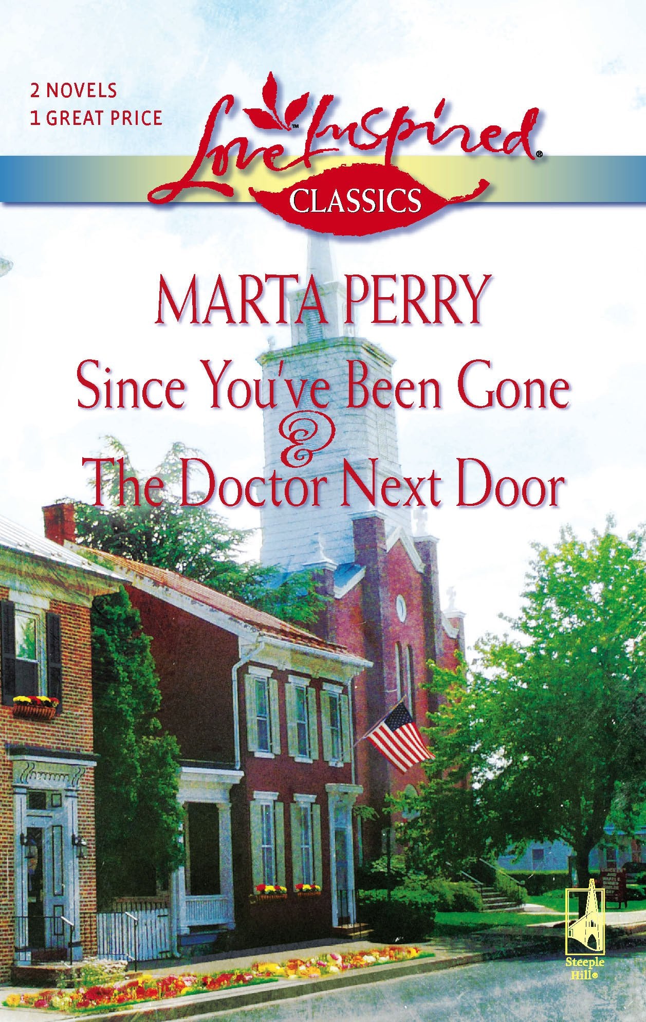 Since You'Ve Been Gone/The Doctor Next Door (Love Inspired Classics)