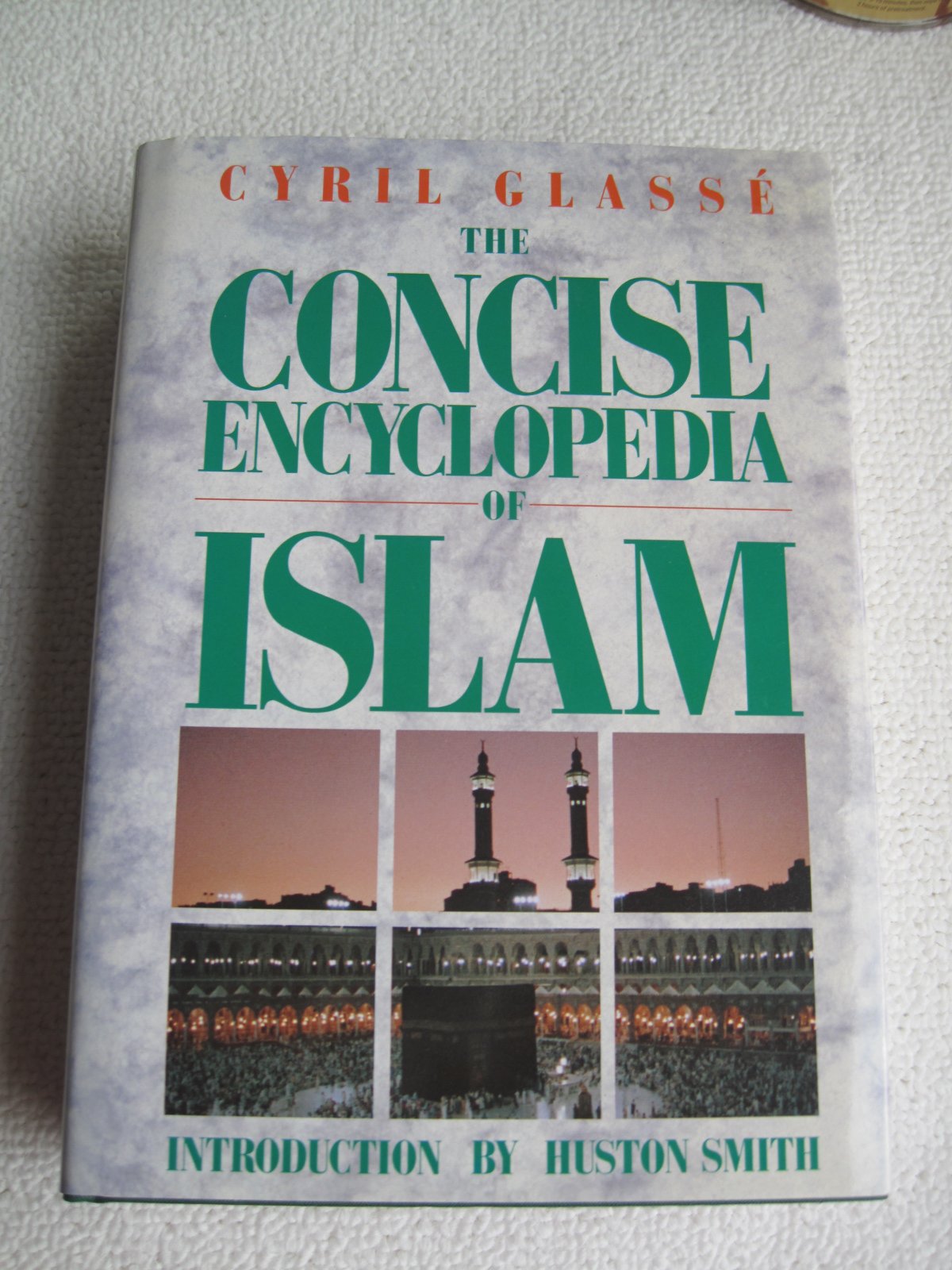 The Concise Encyclopedia of Islam by Cyril Glasse (19890503),Used