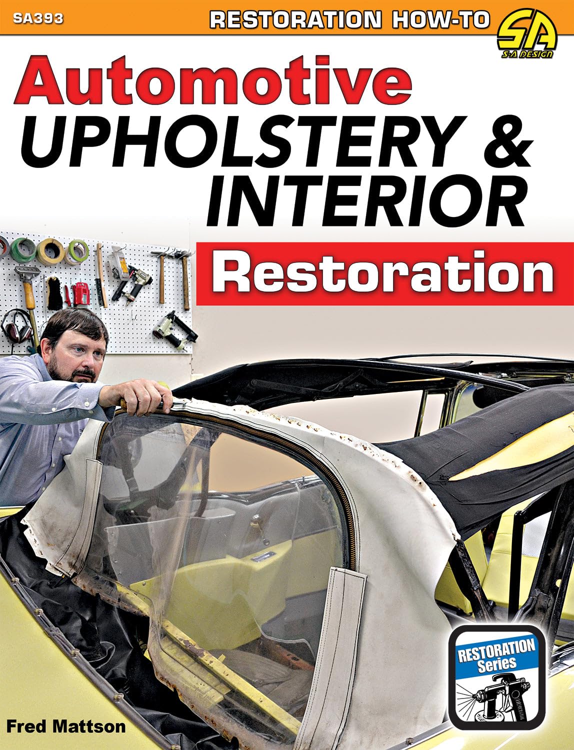Automotive Upholstery & Interior Restoration (Restoration Howto Sa Design)