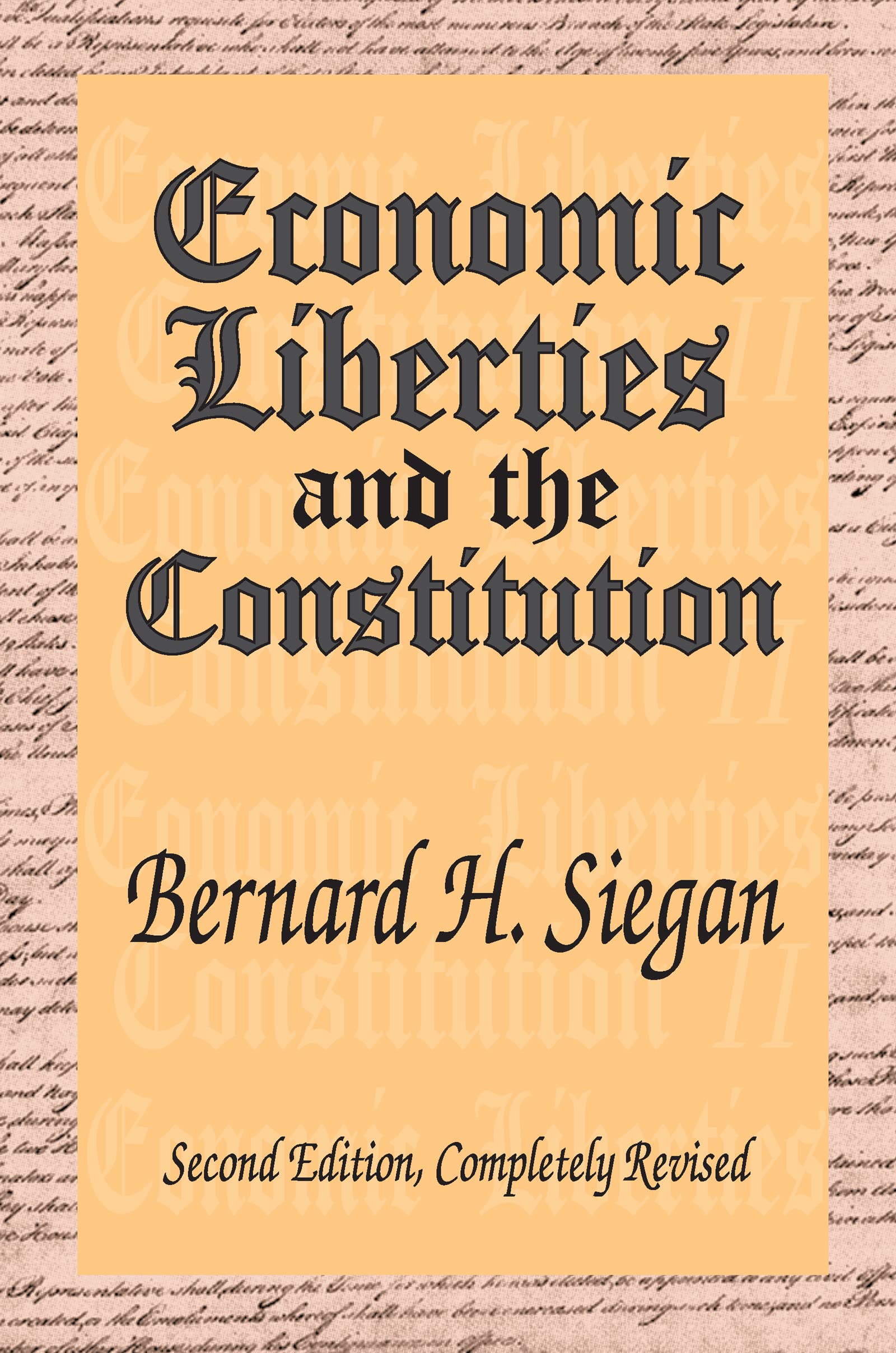 Economic Liberties and the Constitution,Used