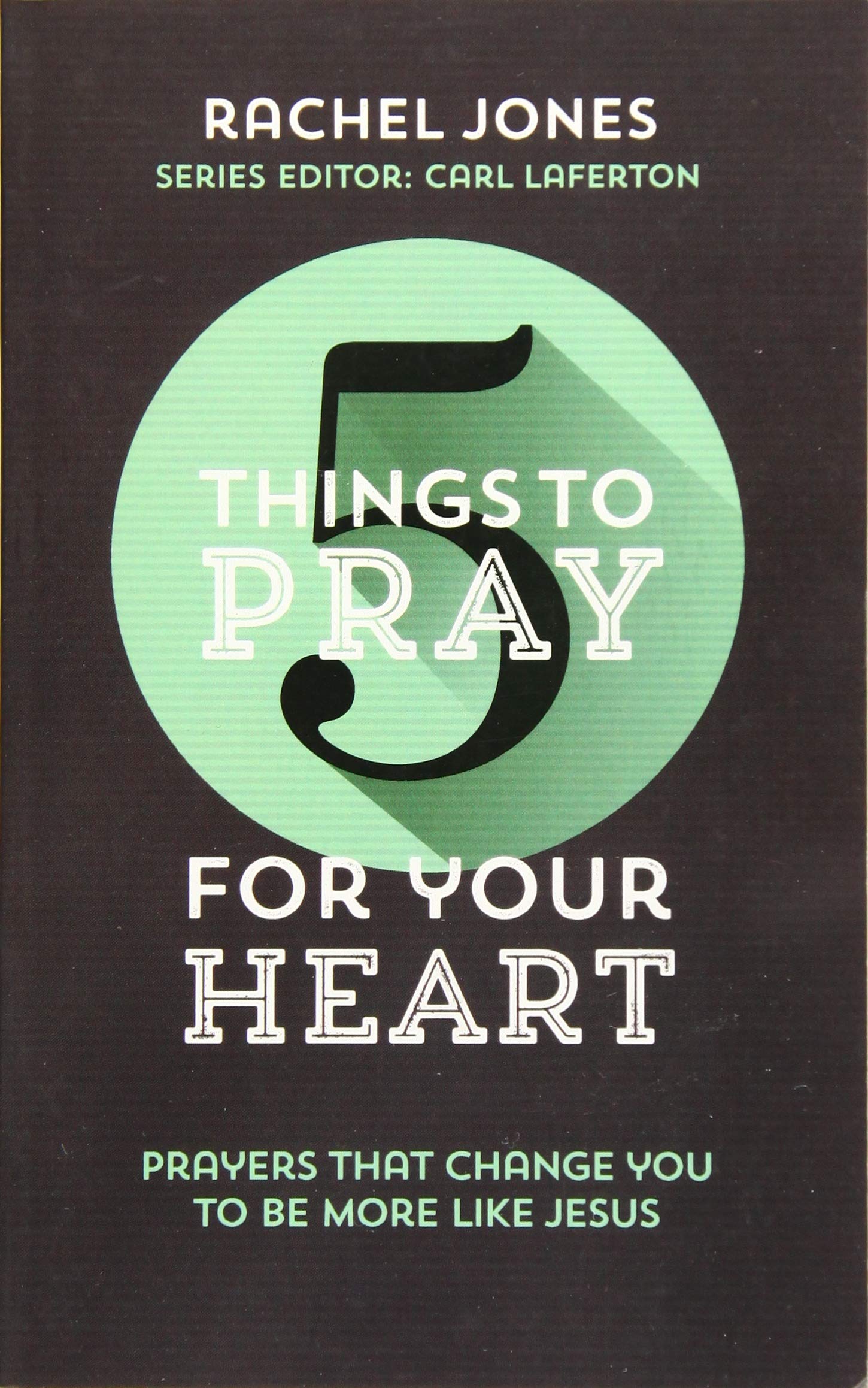 5 Things to Pray for Your Heart,Used