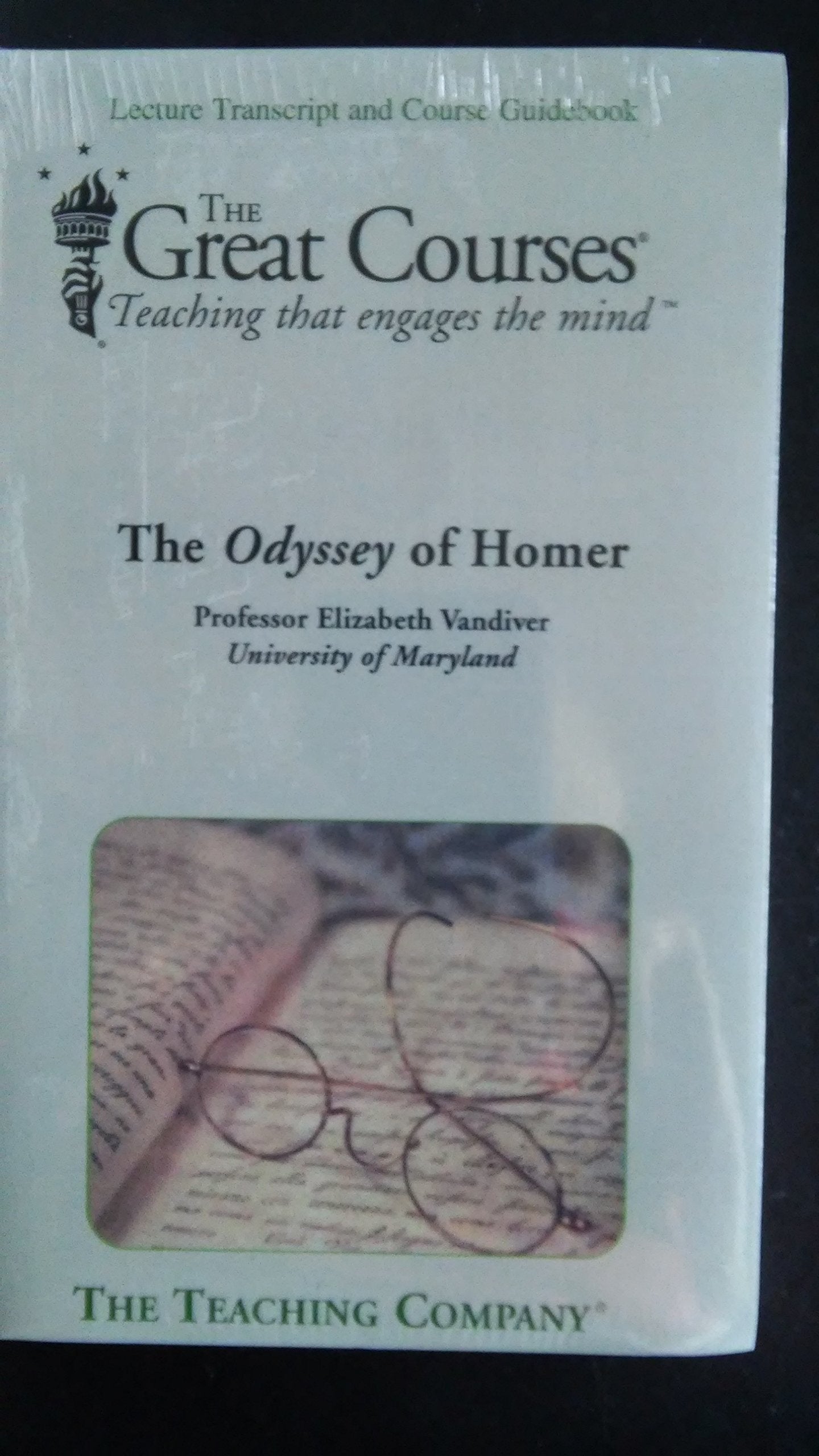 The Odyssey Of Homer: Lecture Transcript And Course Guidebook (The Great Courses: Teaching That Engages The Mind)