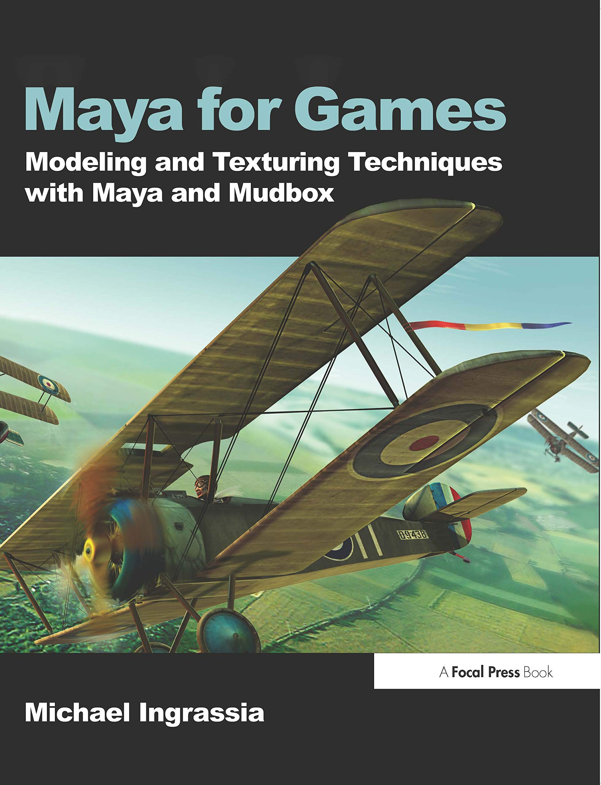 Maya For Games: Modeling And Texturing Techniques With Maya And Mudbox,New