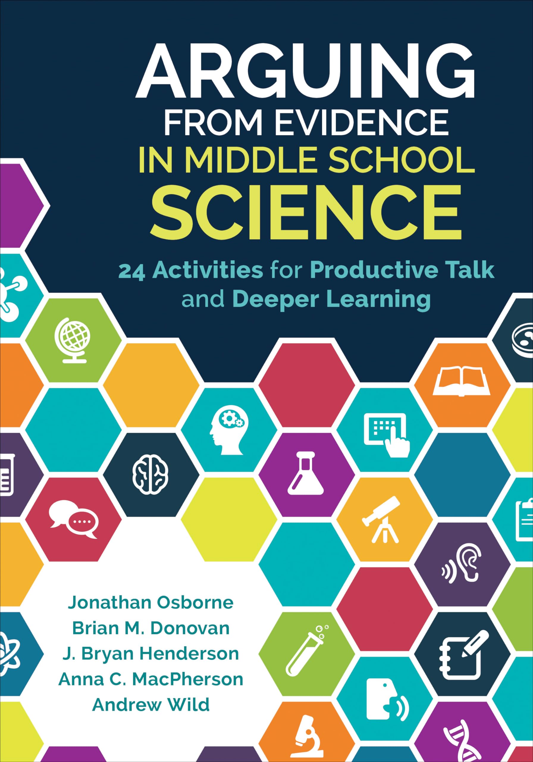 Arguing From Evidence in Middle School Science: 24 Activities for Productive Talk and Deeper Learning,Used