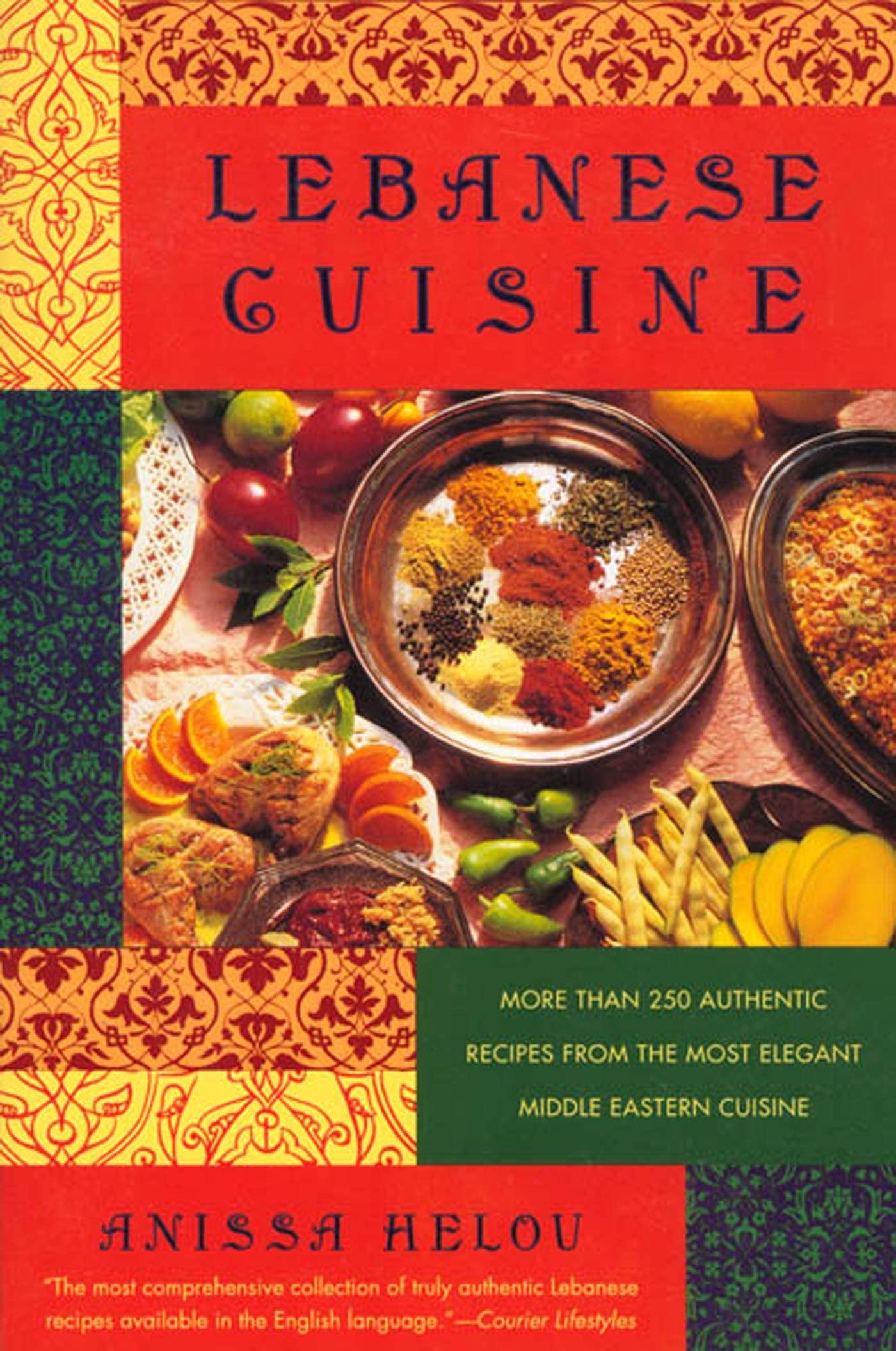 Lebanese Cuisine: More Than 250 Authentic Recipes From The Most Elegant Middle Eastern Cuisine,Used