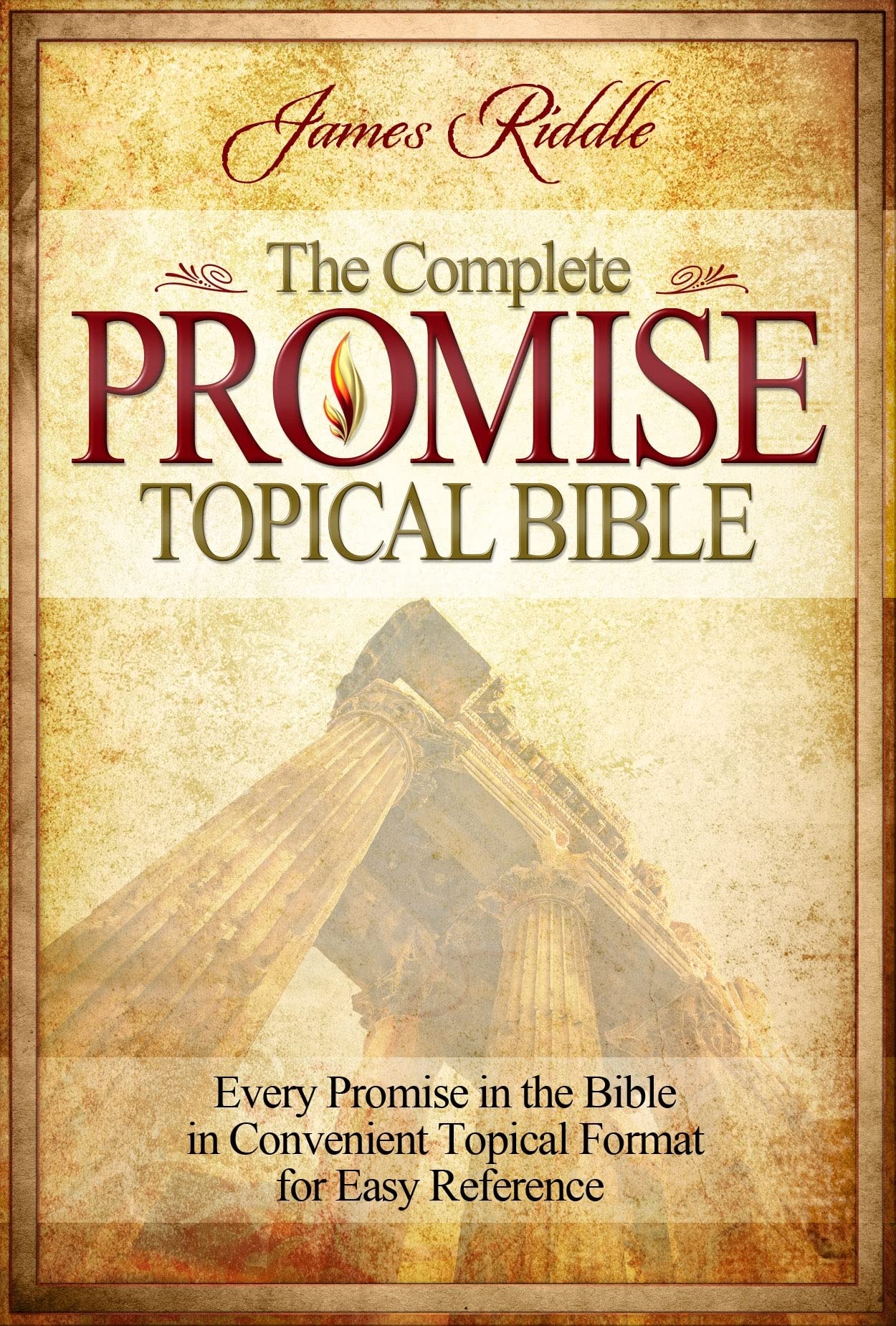 The Complete Promise Topical Bible: Every Promise in the Bible in Convenient Topical Format for Easy Reference,Used