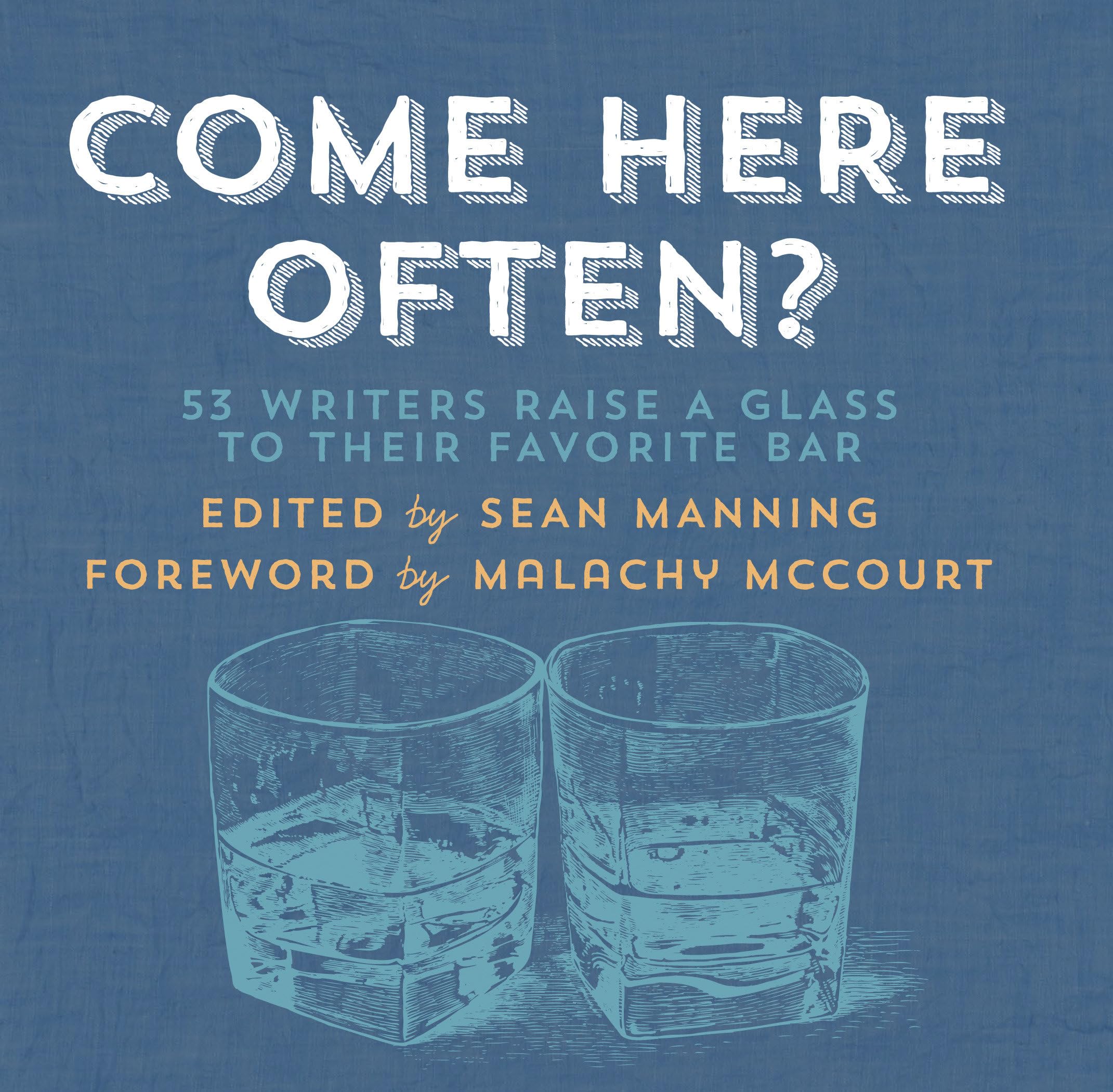 Come Here Often?: 53 Writers Raise a Glass to Their Favorite Bar,Used