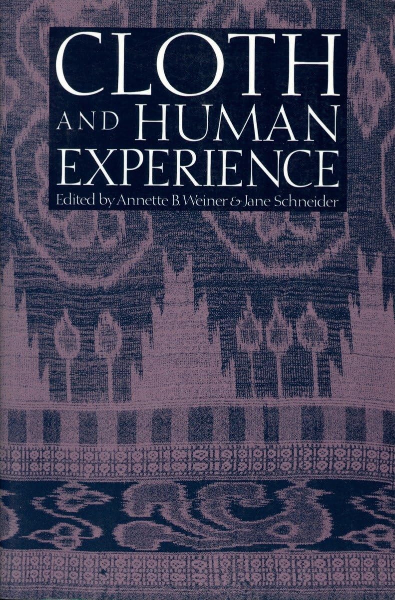 Cloth and Human Experience (Smithsonian Series in Ethnographic Inquiry),Used