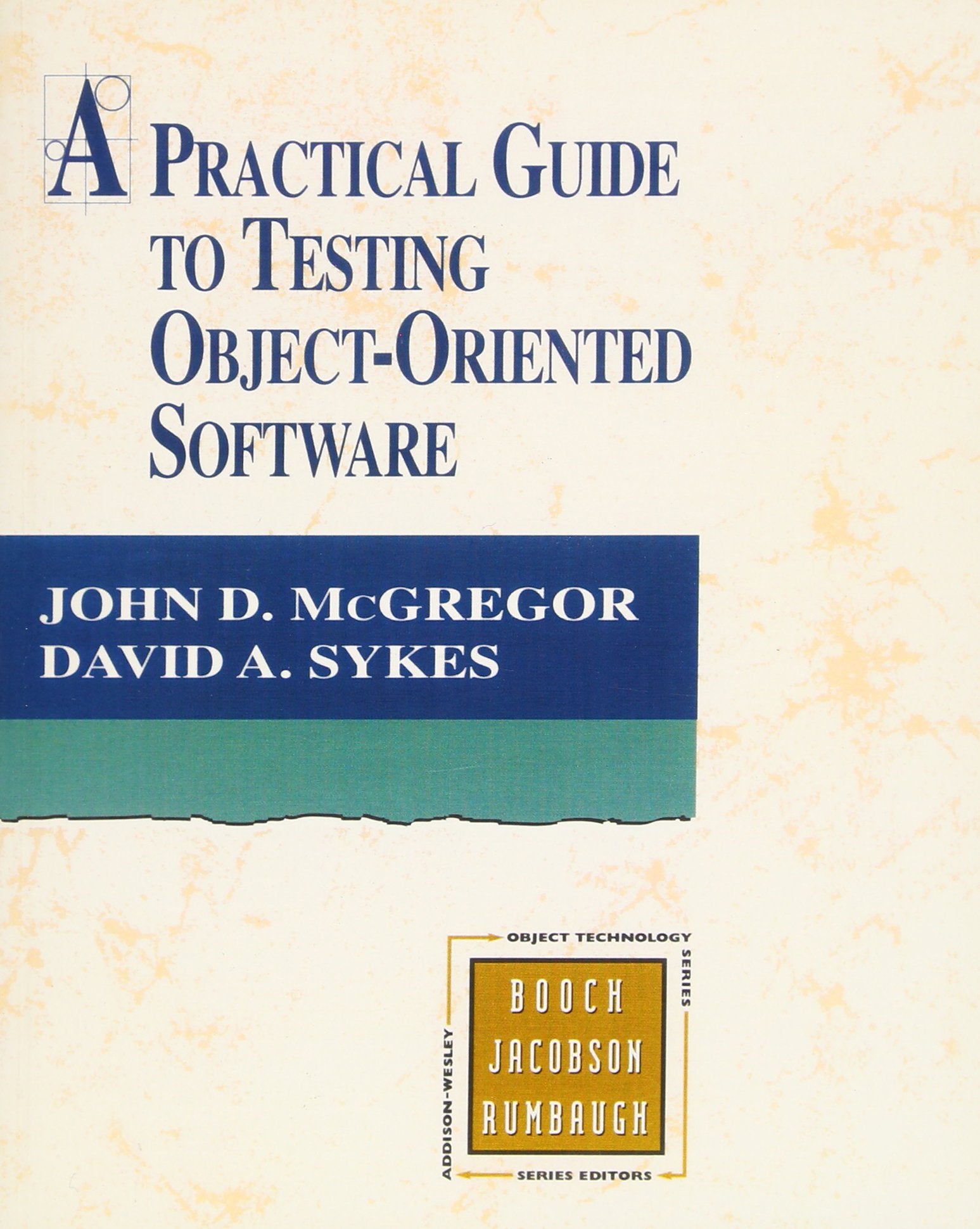 A Practical Guide to Testing ObjectOriented Software,Used