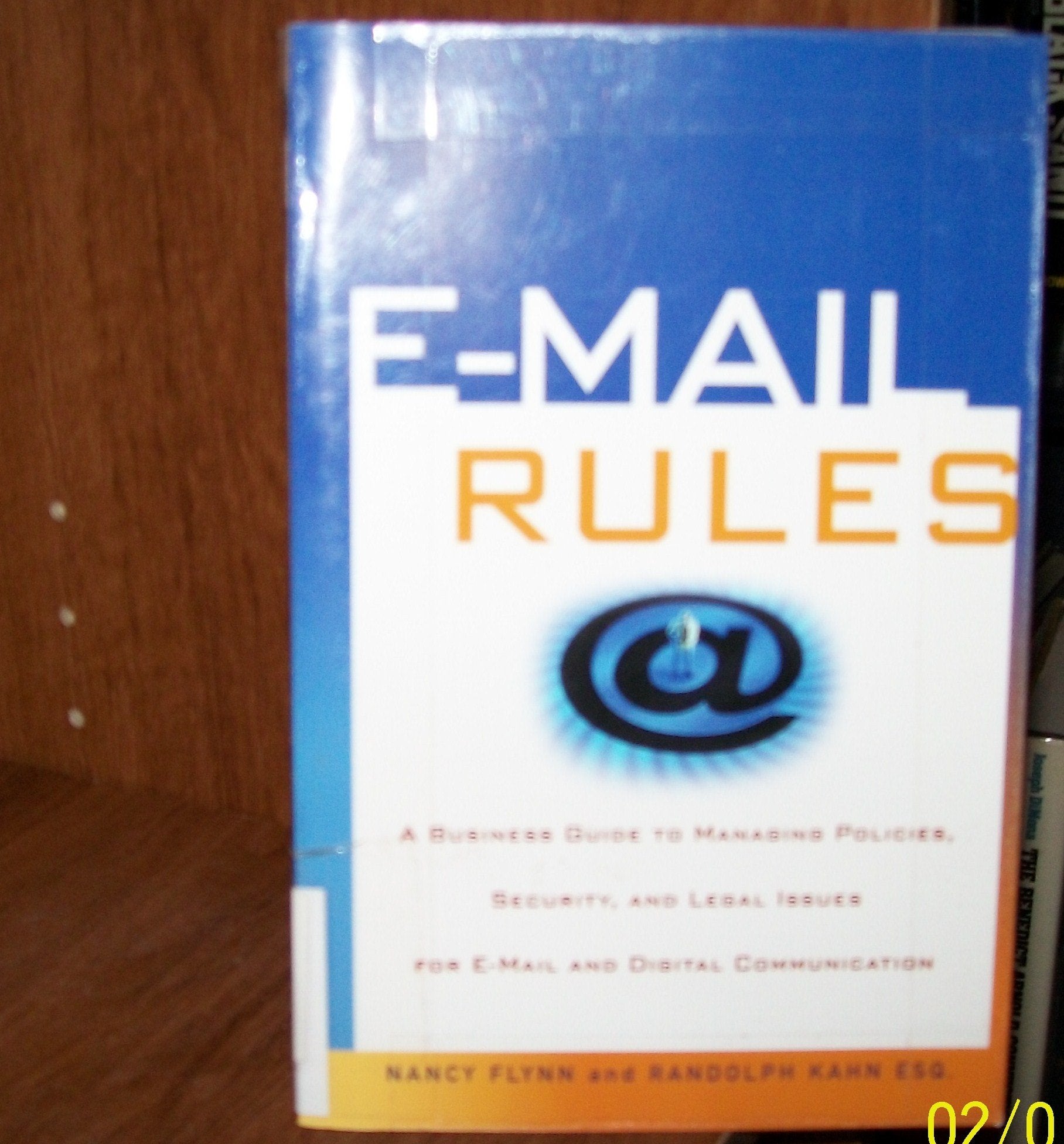 EMail Rules: A Business Guide to Managing Policies, Security, and Legal Issues for EMail and Digital Communication,Used