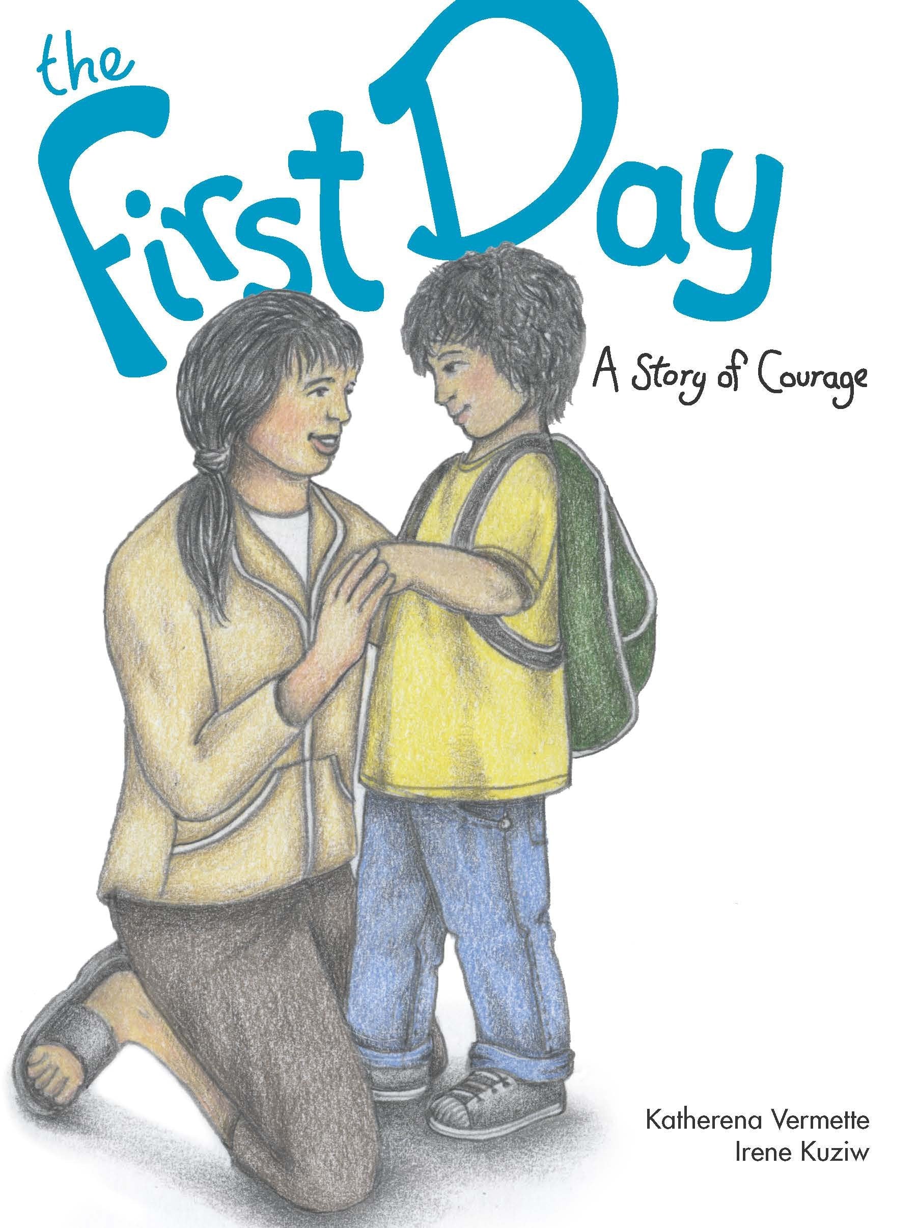 The First Day: A Story of Courage (The Seven Teachings Stories),Used
