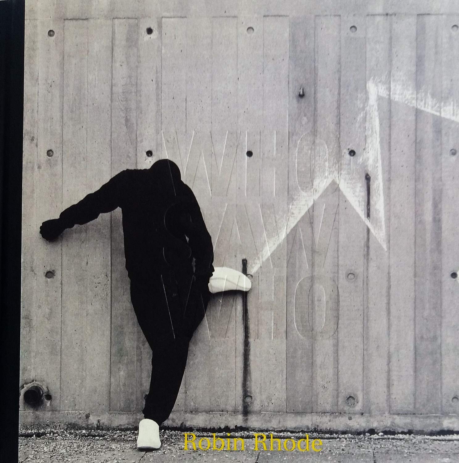 Robin Rhode: Who Saw Who,Used