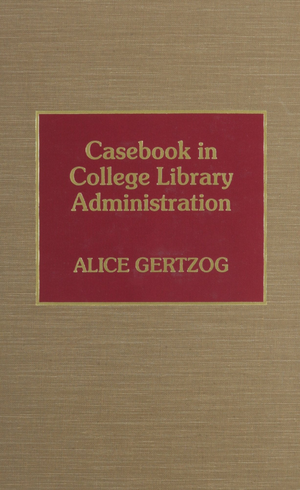 Casebook In College Library Administration,Used
