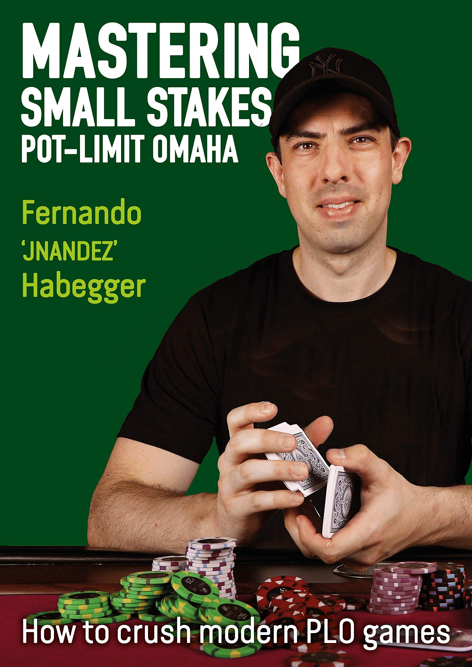 Mastering Small Stakes PotLimit Omaha: How to Crush Modern PLO Games,Used