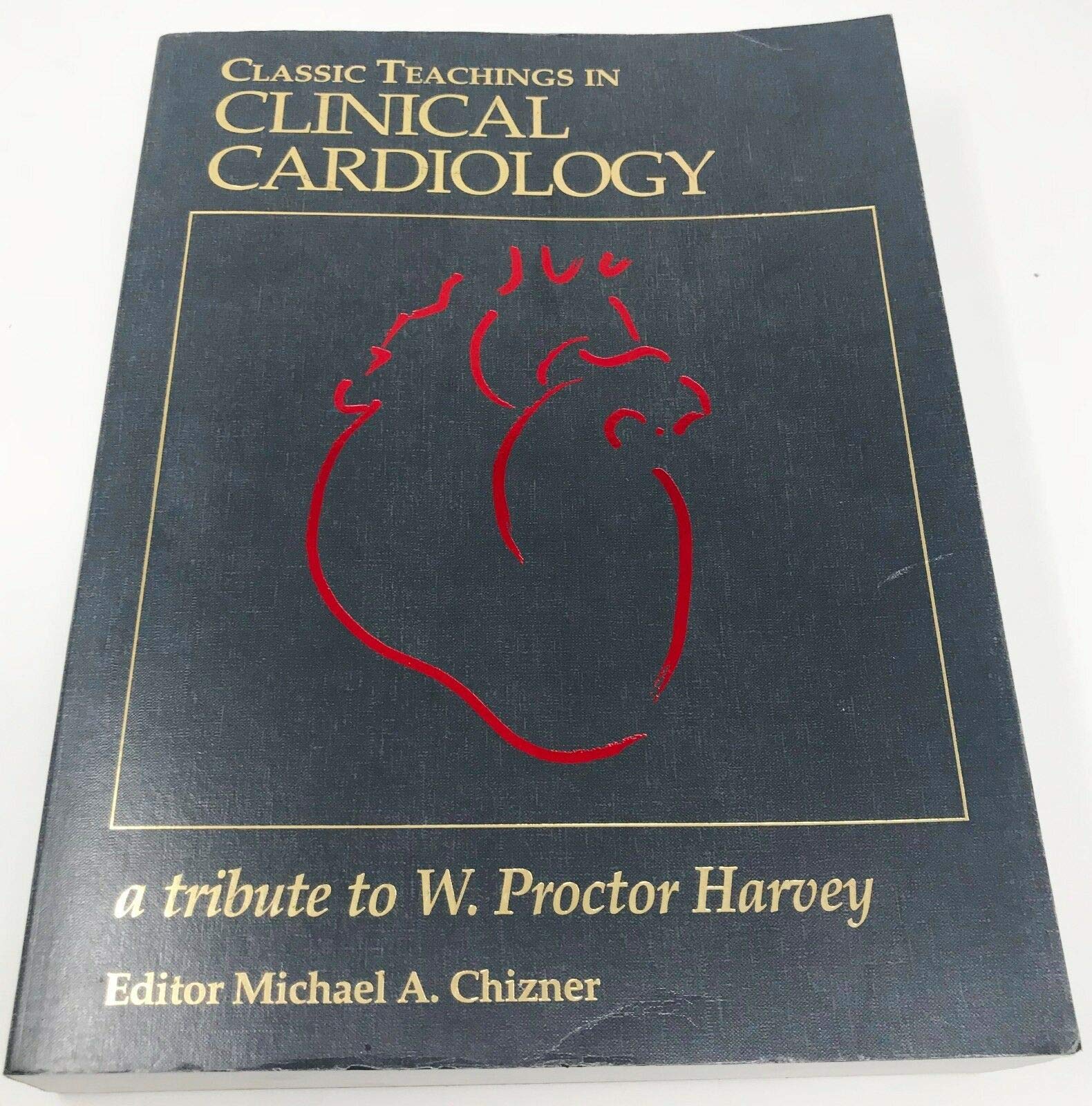 Classic Teachings in Clinical Cardiology: A Tribute to W. Proctor Harvey (2 Volume Set),Used