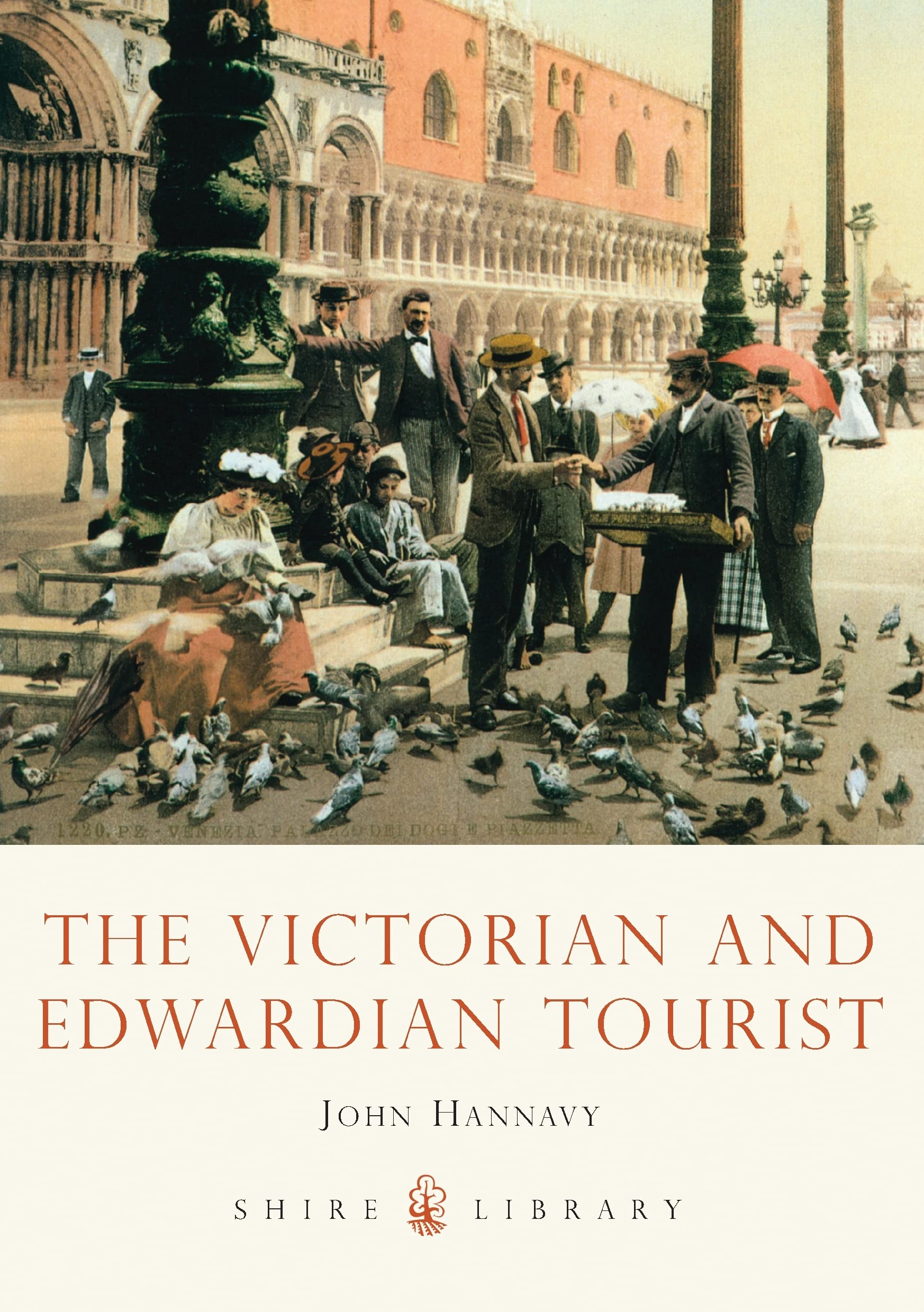 The Victorian and Edwardian Tourist (Shire Library),Used