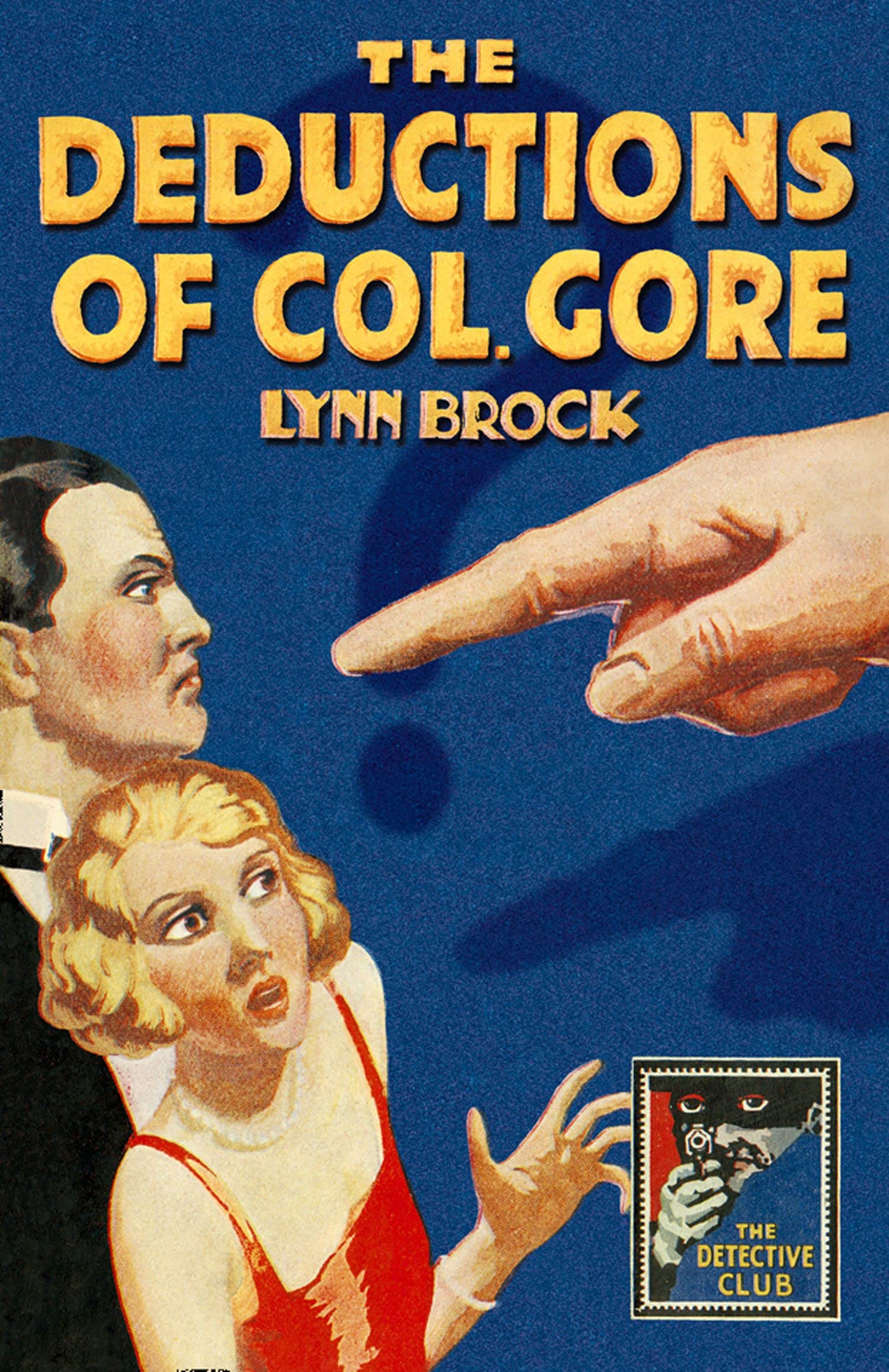 The Deductions of Colonel Gore (Detective Club Crime Classics),New