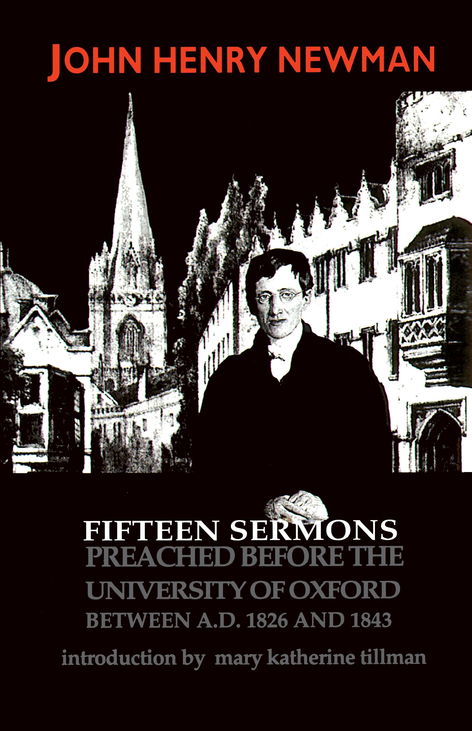 Fifteen Sermons Preached Before The University Of Oxford Between A.D. 1826 And 1843 (Notre Dame Series In Great Books),New