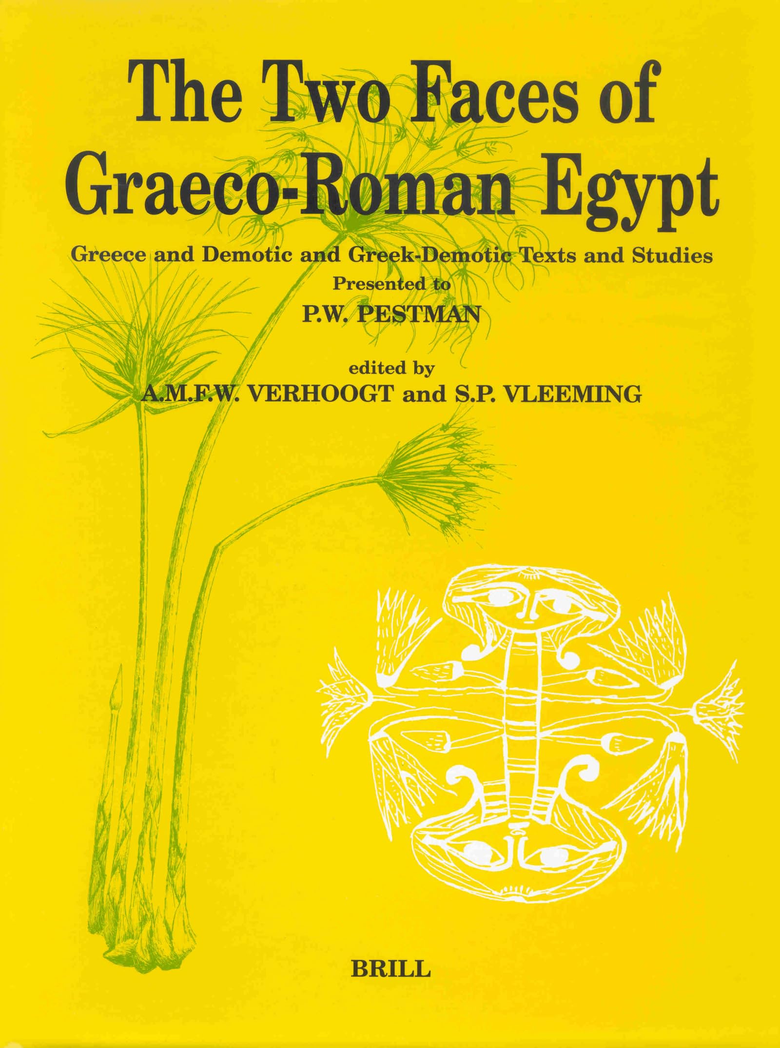 The Two Faces of GraecoRoman Egypt: Greek and Demotic and GreekDemotic Texts and Studies Presented to P.W. Pestman (Papyrologi,Used