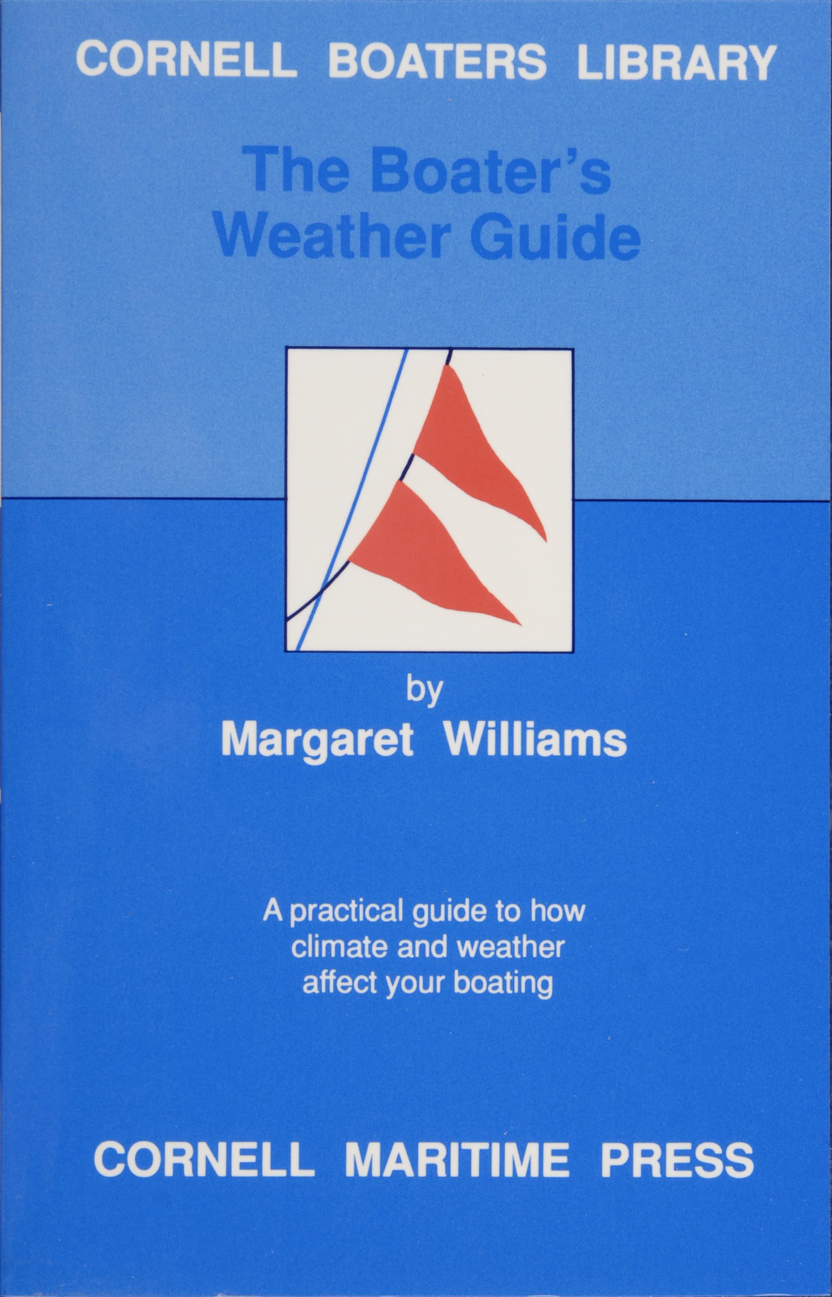 The Boaters Weather Guide (Cornell Boaters Library),New
