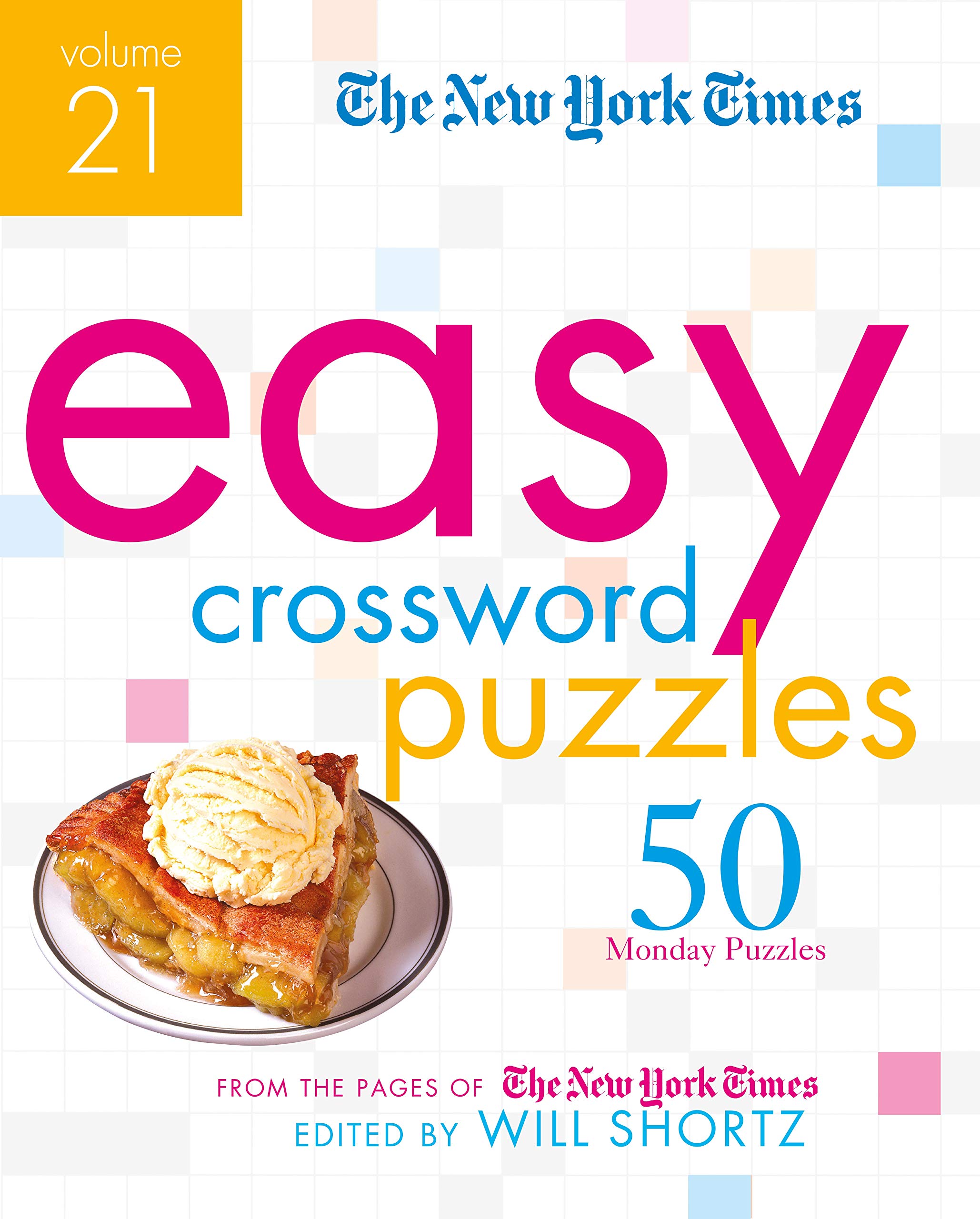 The New York Times Easy Crossword Puzzles Volume 21: 50 Monday Puzzles from the Pages of The New York Times (New York Times Easy,Used