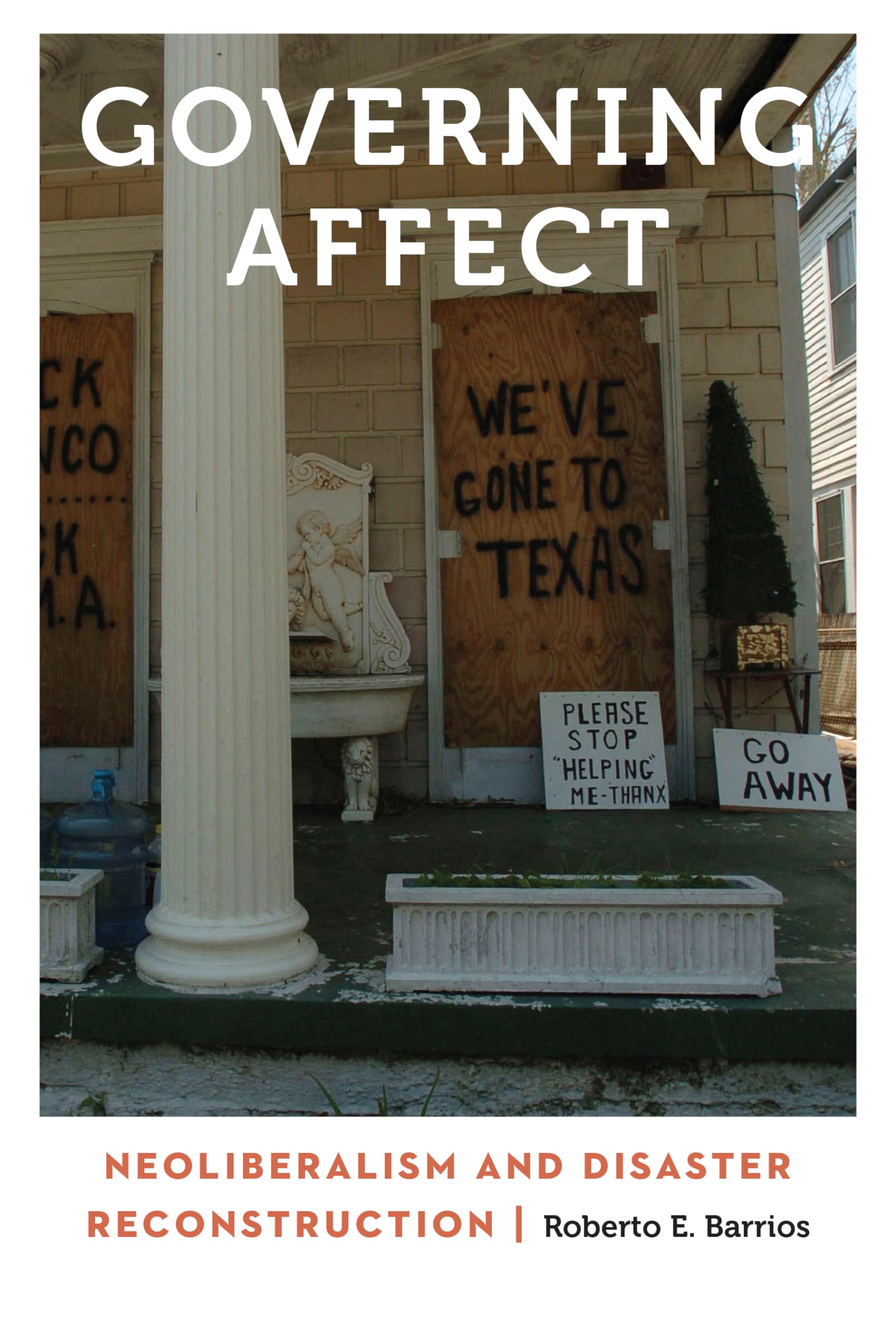 Governing Affect: Neoliberalism And Disaster Reconstruction (Anthropology Of Contemporary North America),Used