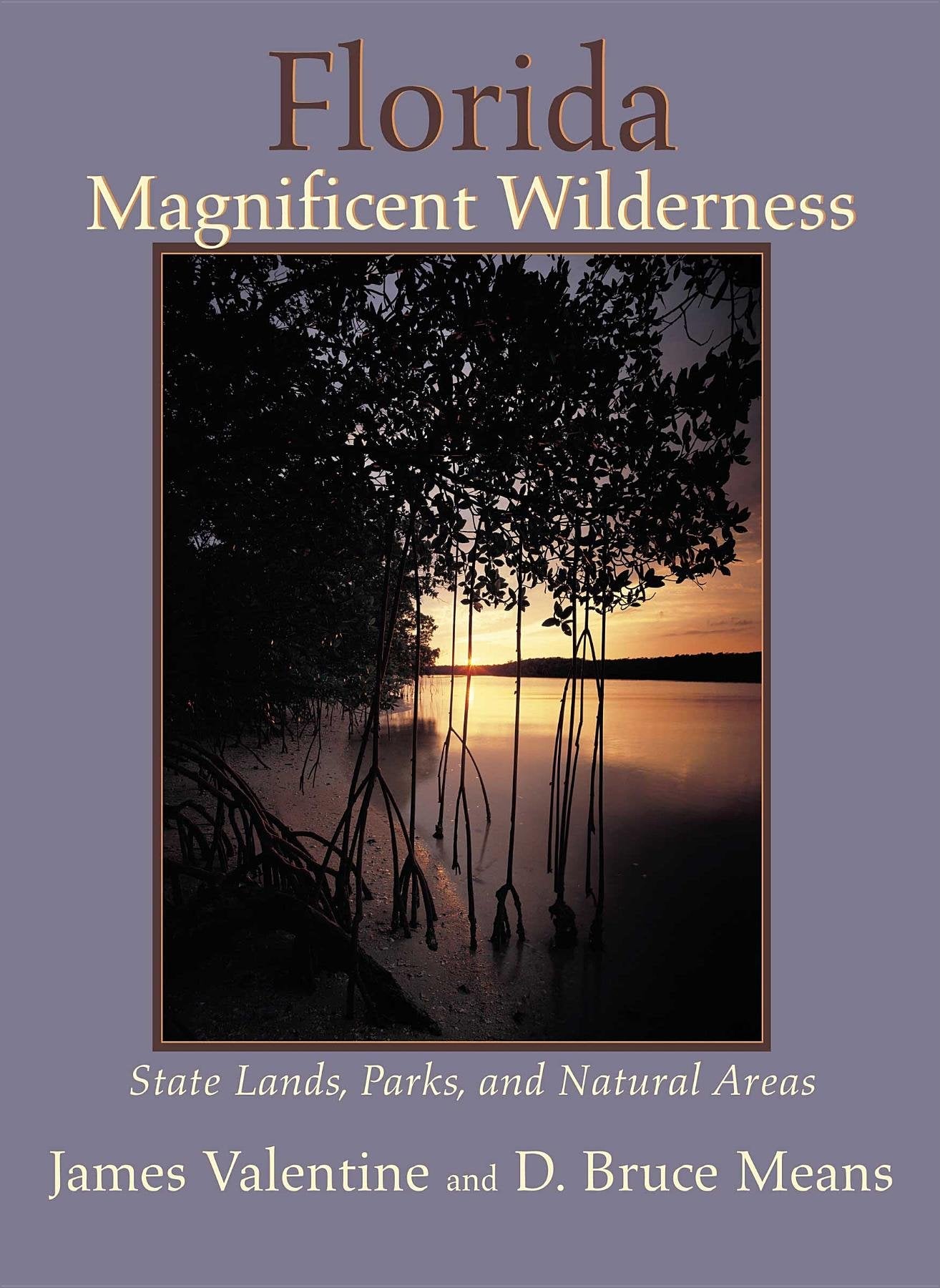 Florida Magnificent Wilderness: State Lands, Parks, and Natural Areas,Used
