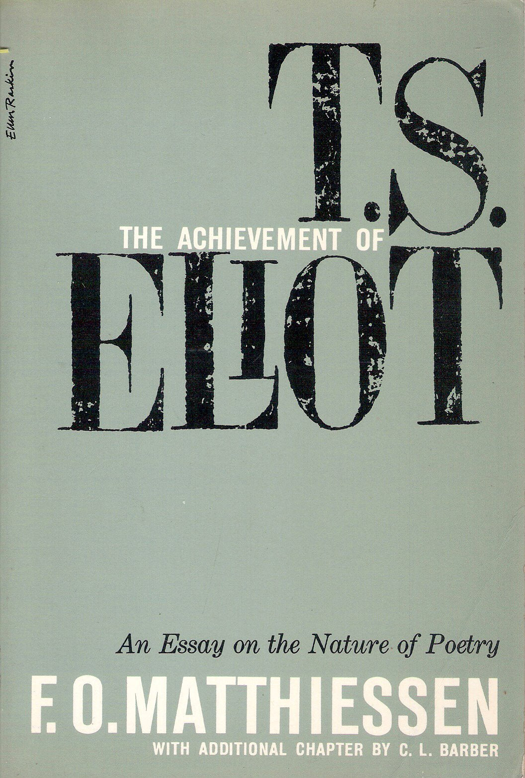 The Achievement of T. S. Eliot: An Essay on the Nature of Poetry,Used