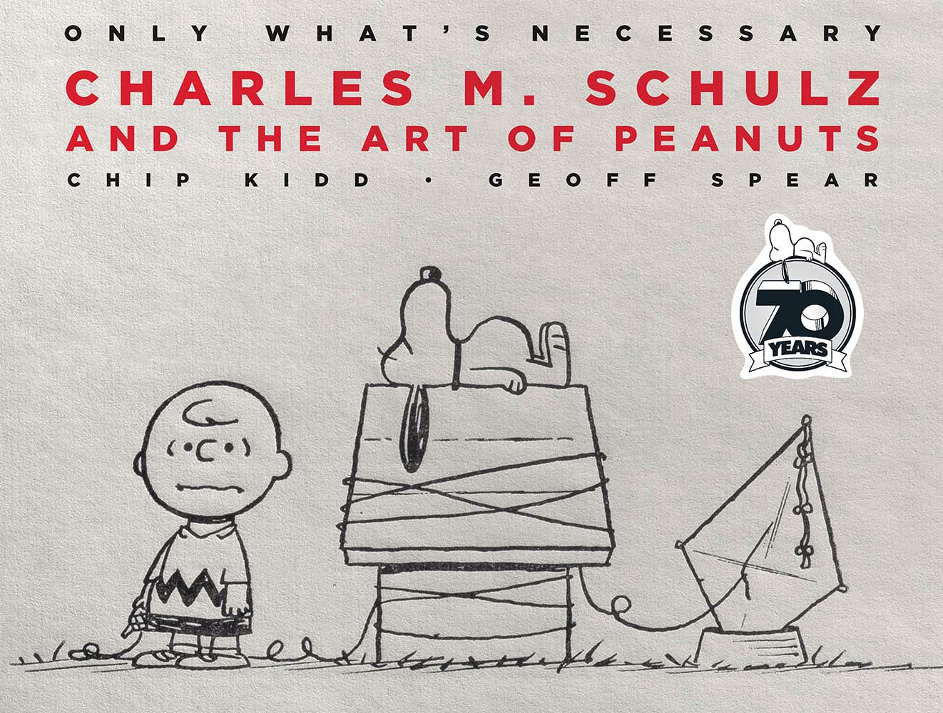 Only What's Necessary: Charles M. Schulz and the Art of Peanuts,Used