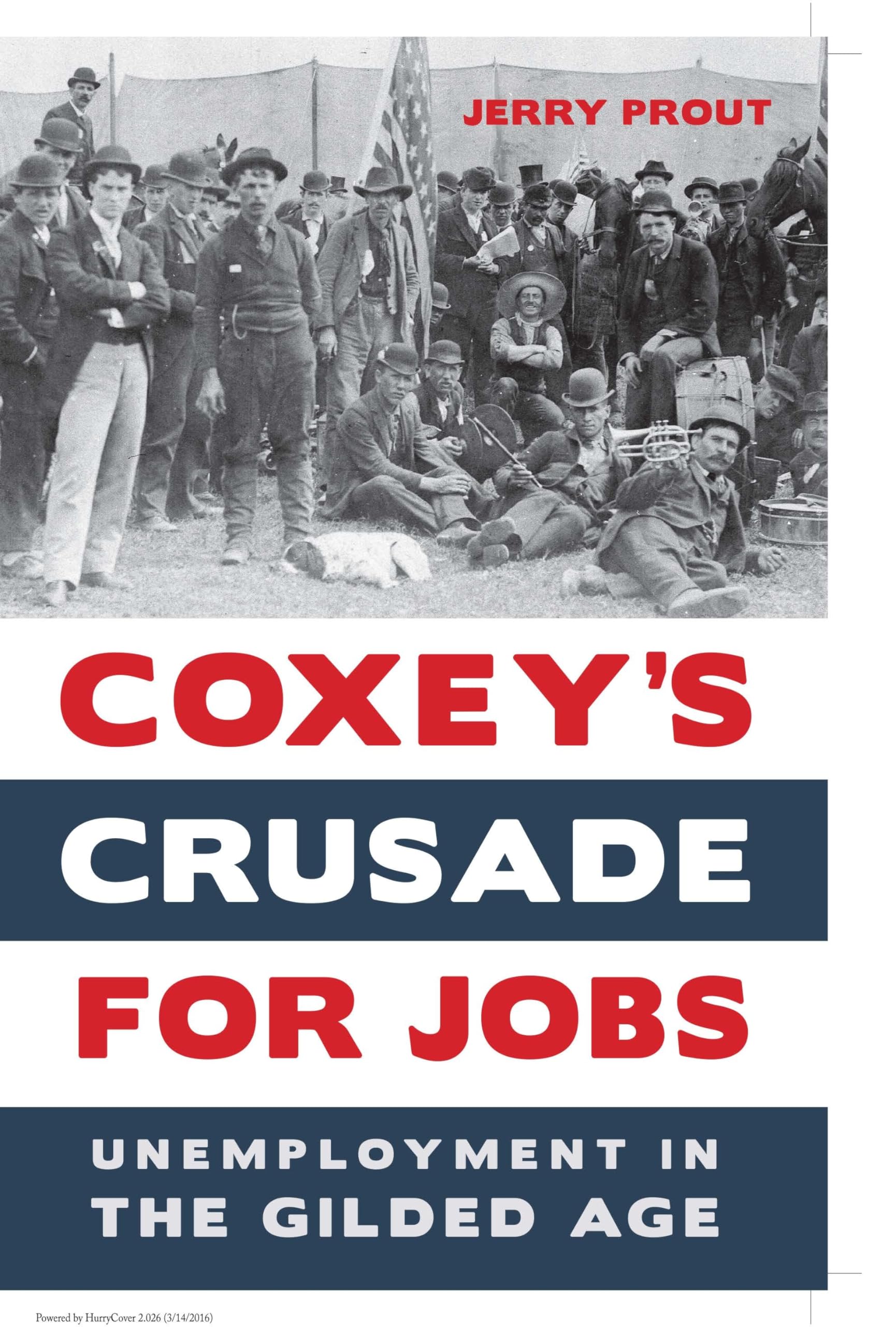 Coxeys Crusade for Jobs: Unemployment in the Gilded Age,Used