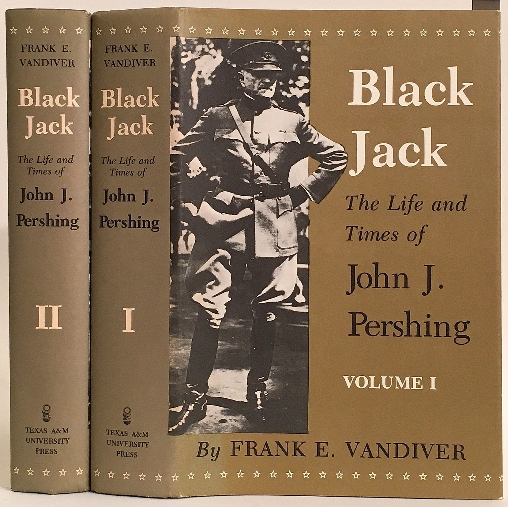 Black Jack: The Life And Times Of John J. Pershing (2 Volume Set),Used