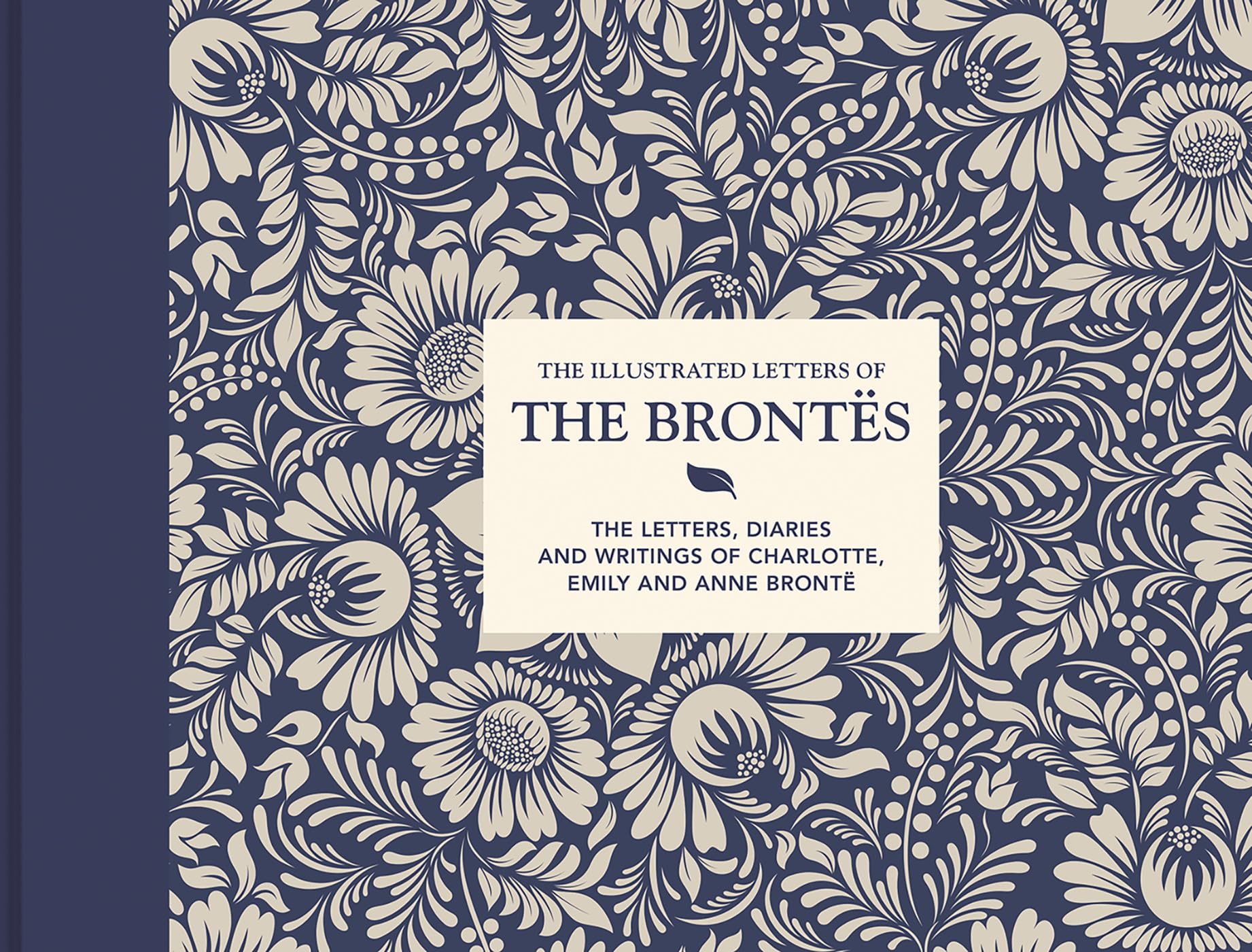 Illustrated Letters Of The Bronts: The Letters, Diaries And Writings Of Charlotte, Emily And Anne Bront,Used