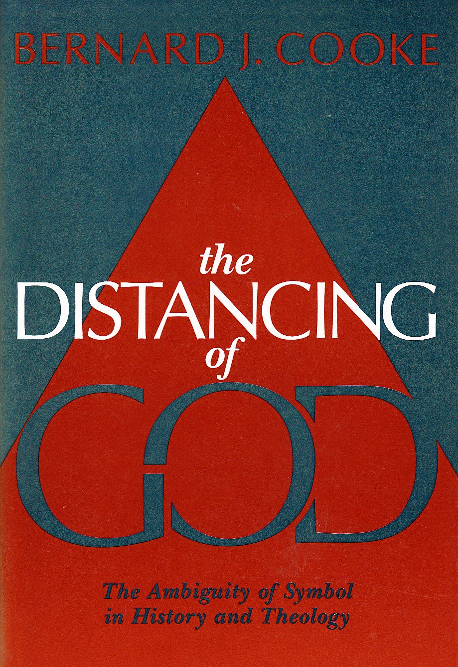 The Distancing of God: The Ambiguity of Symbol in History and Theology,Used