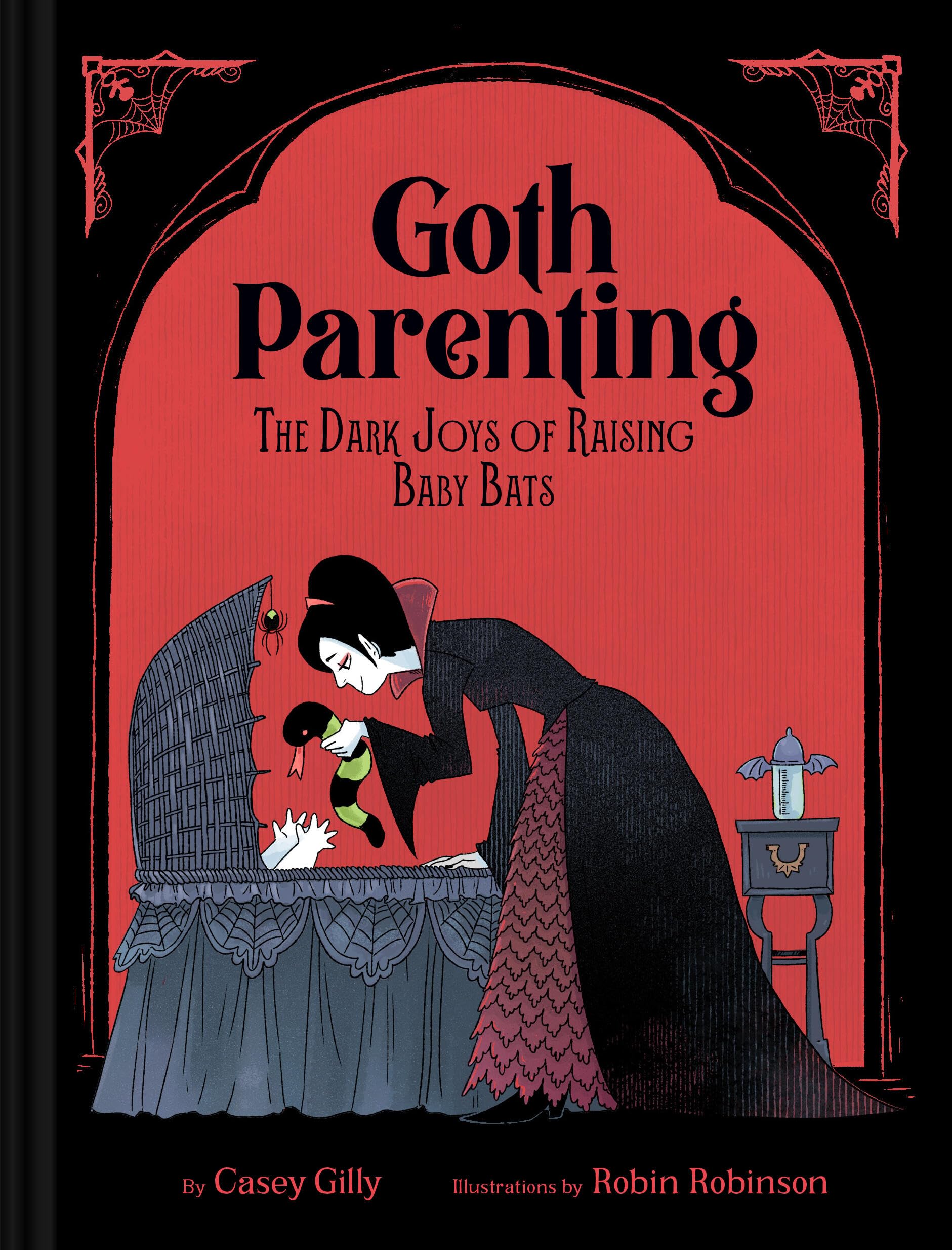 Goth Parenting: The Dark Joys of Raising Baby Bats,New