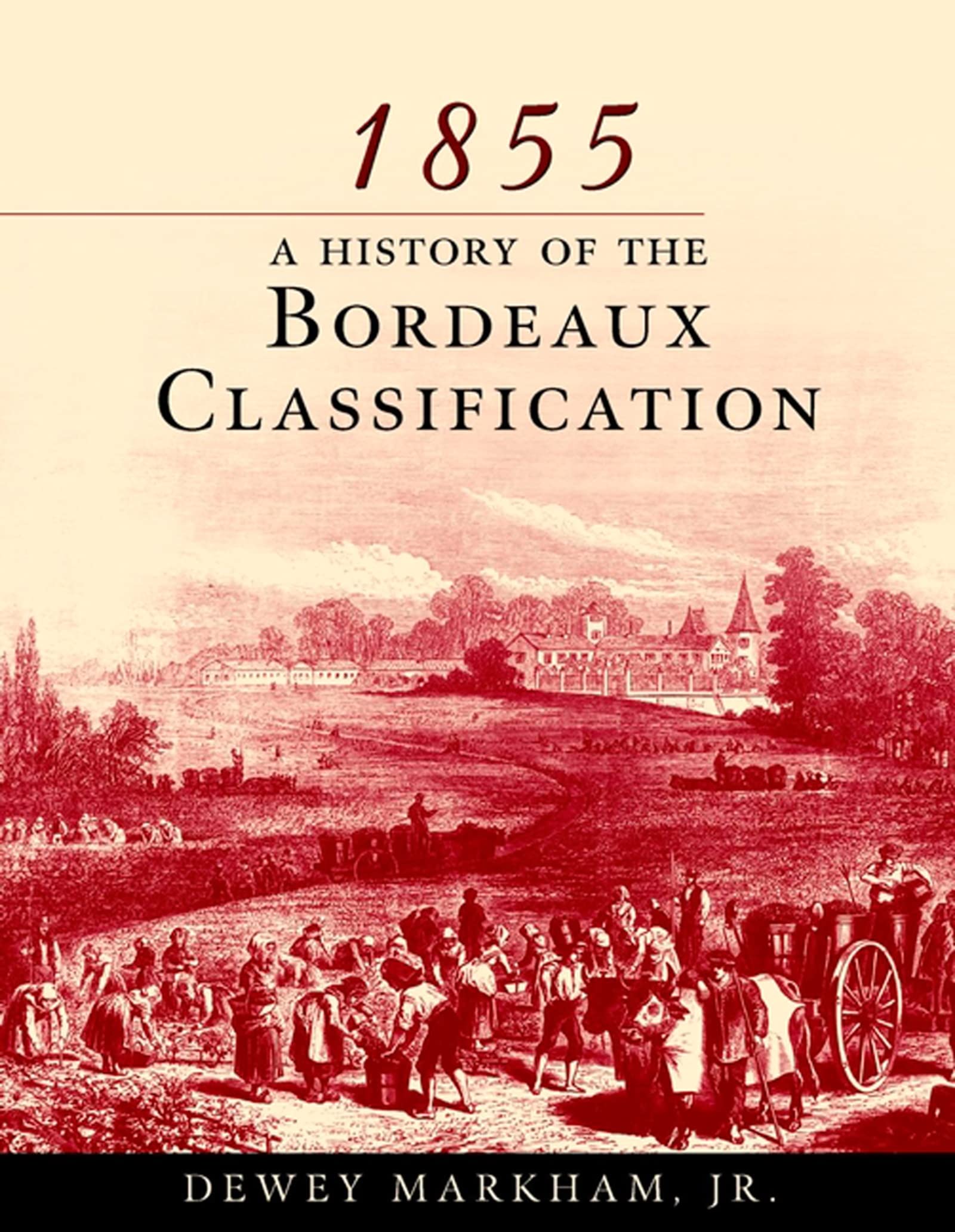 1855: A History Of The Bordeaux Classification,Used