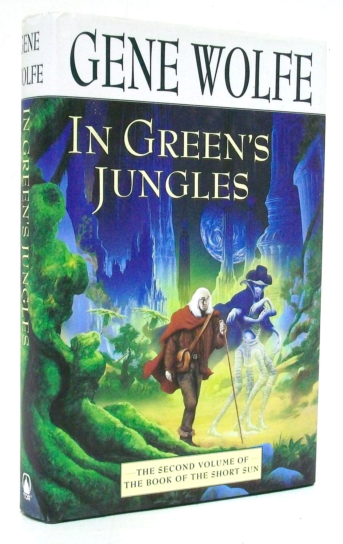 In Greens Jungles: The Second Volume Of The Book Of The Short Sun,New